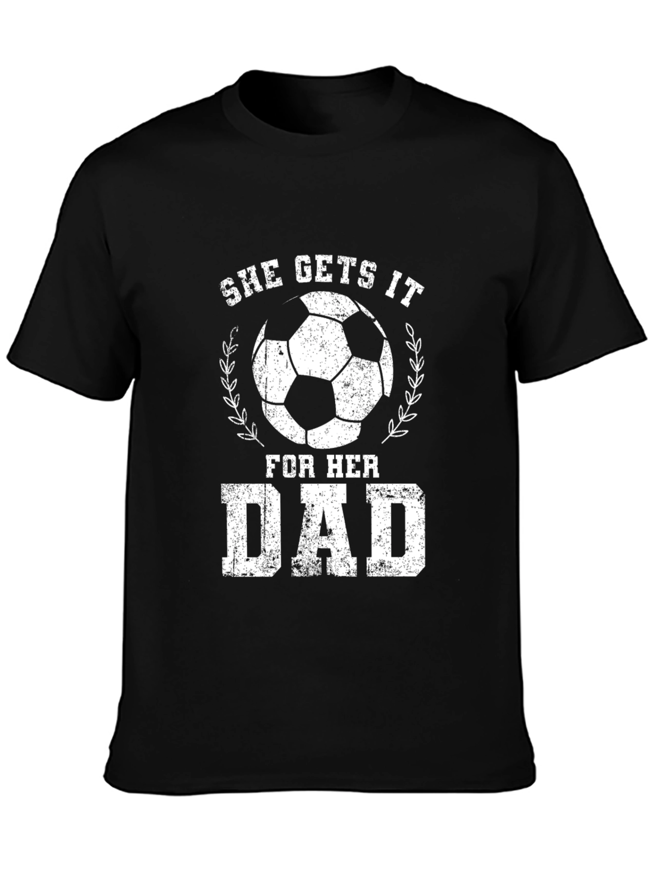 She Gets It For Her Dad Soccer T-Shirt