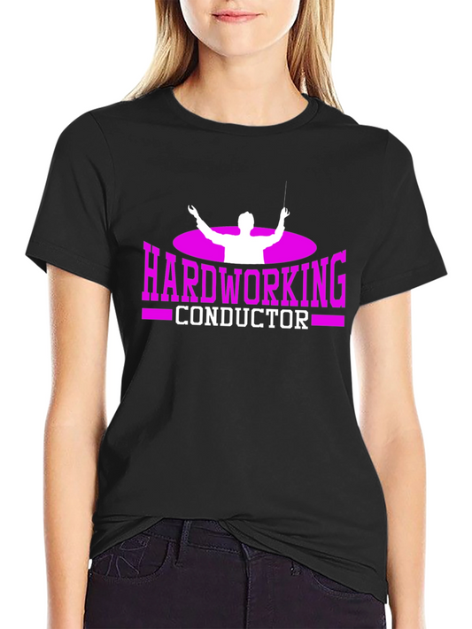 Hardworking Conductor Graphic T-Shirt