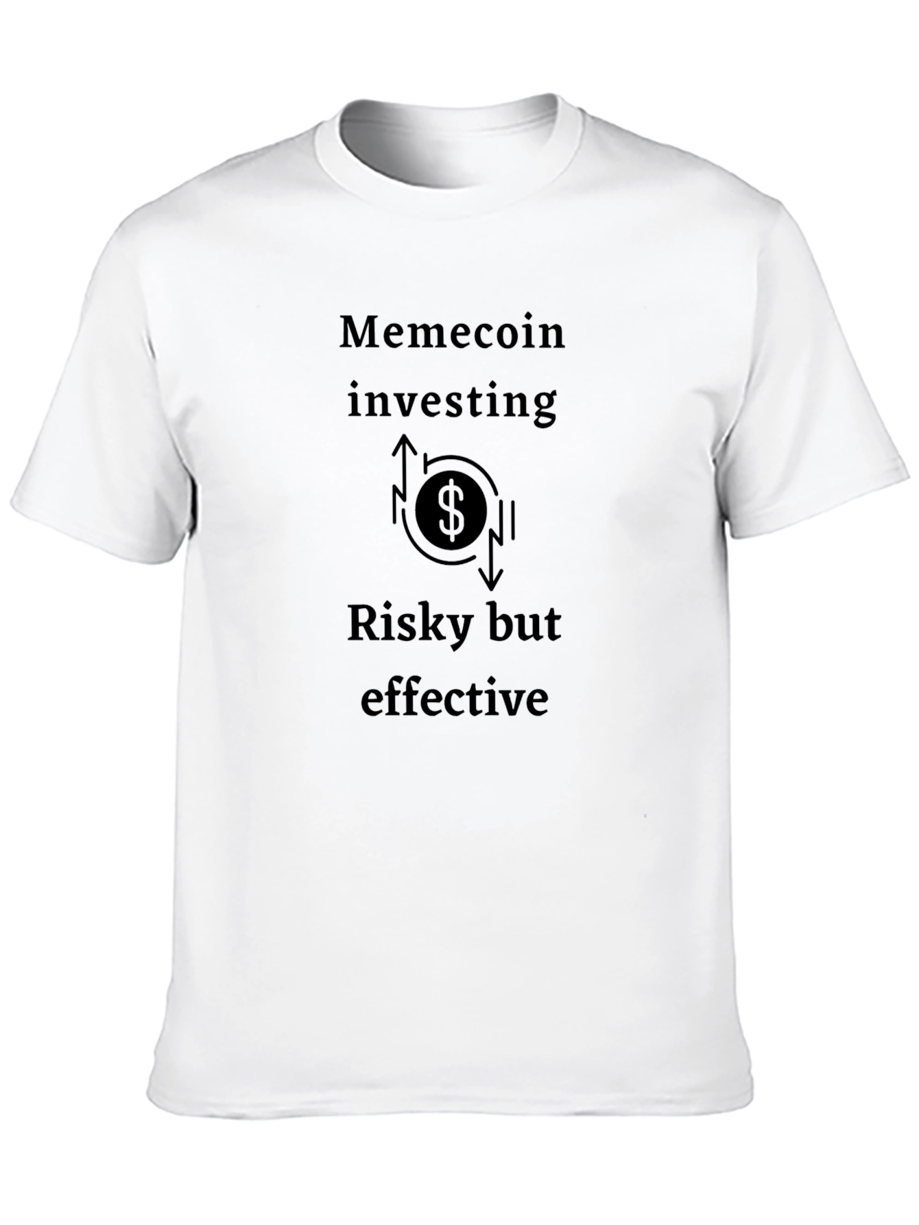 Meme Coin Investing T-Shirt - Risky But Effective