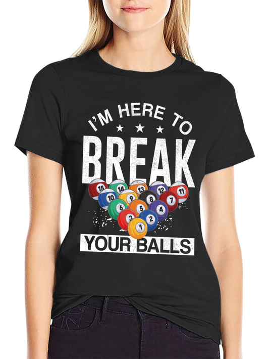 Break Your Balls Funny Billiards T-Shirt