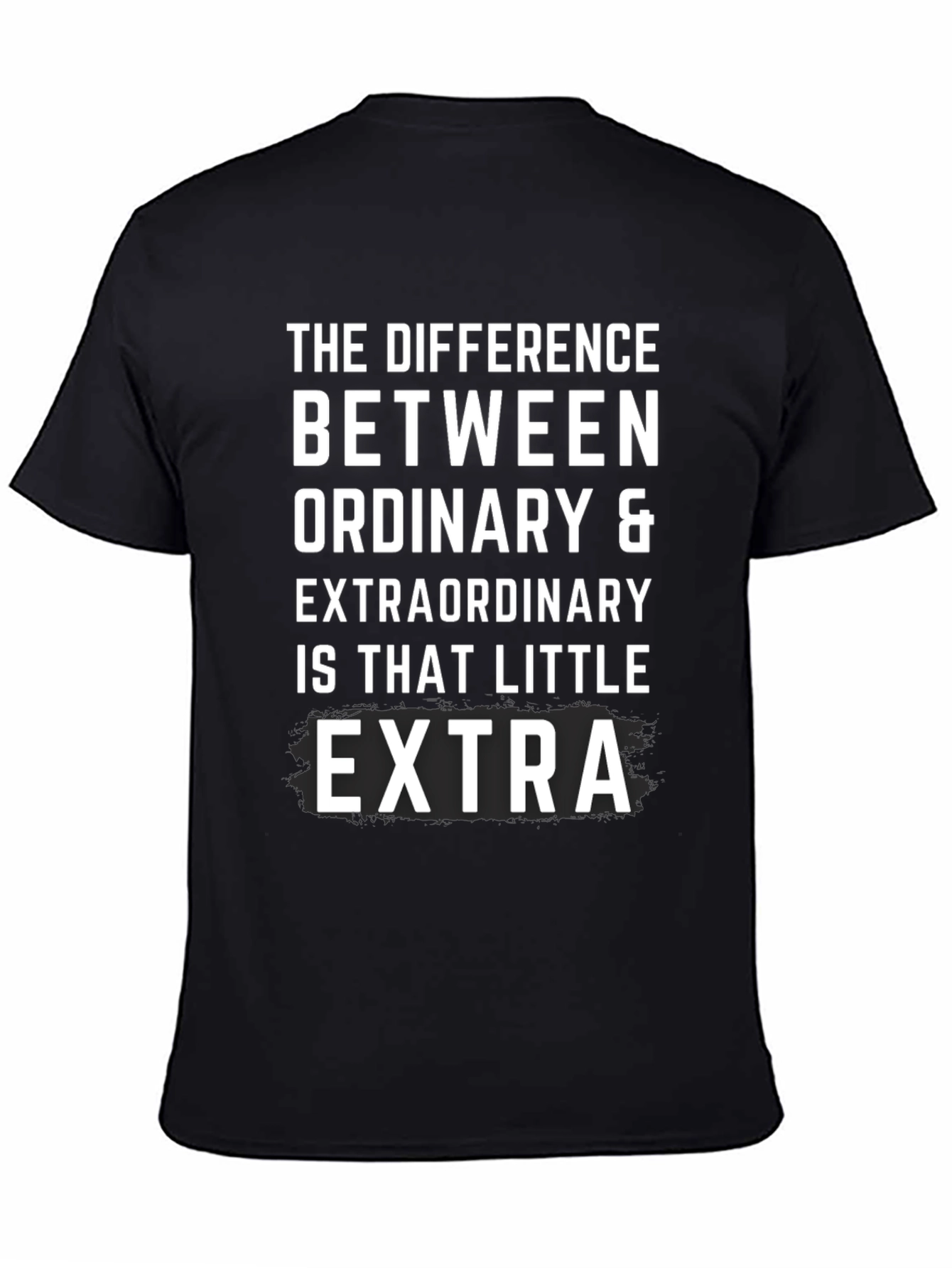 Extra T-Shirt: The Difference is That Little Extra!