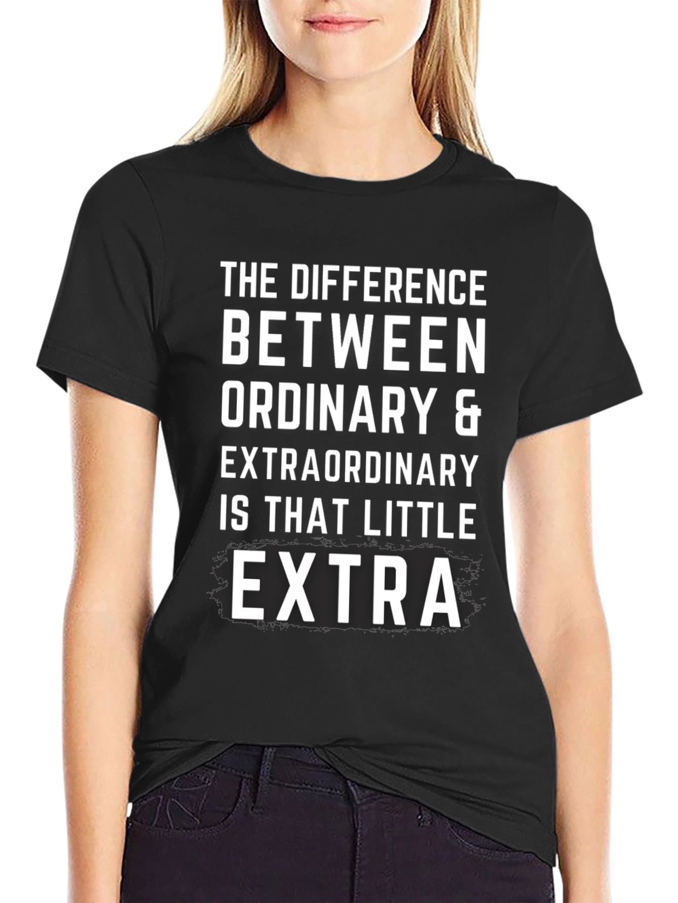 Extra T-Shirt: The Difference is That Little Extra!