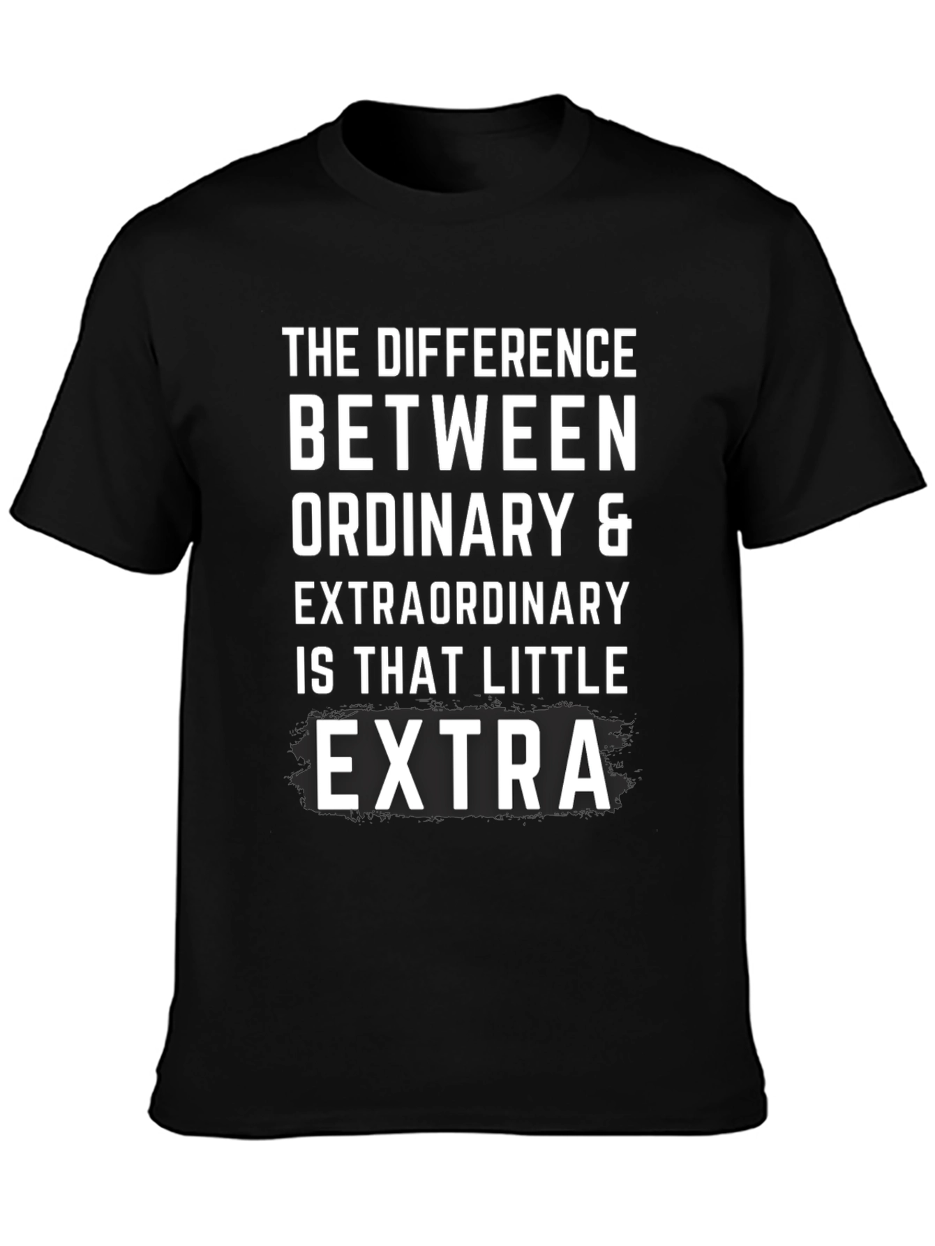 Extra T-Shirt: The Difference is That Little Extra!