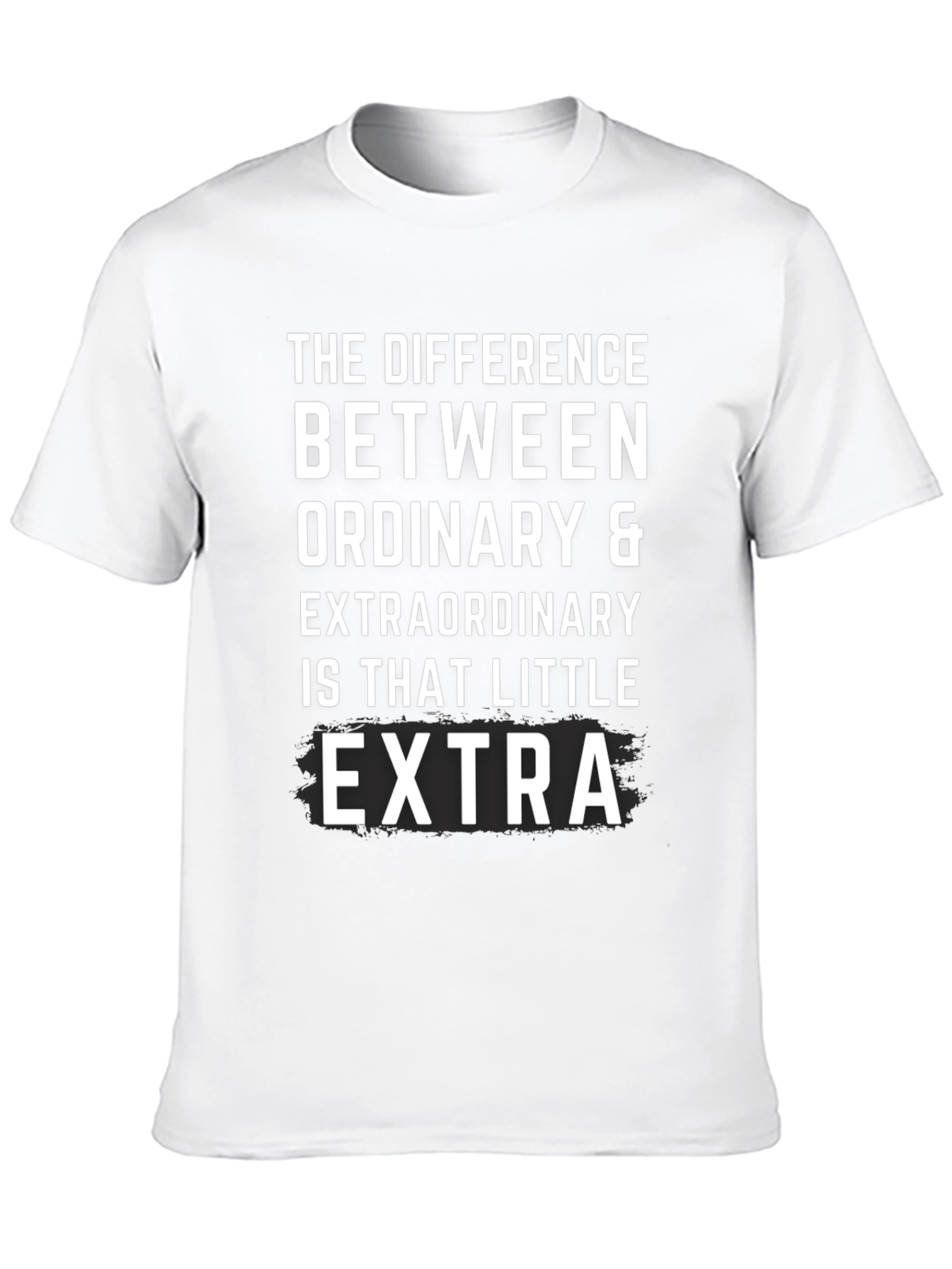 Extra T-Shirt: The Difference is That Little Extra!