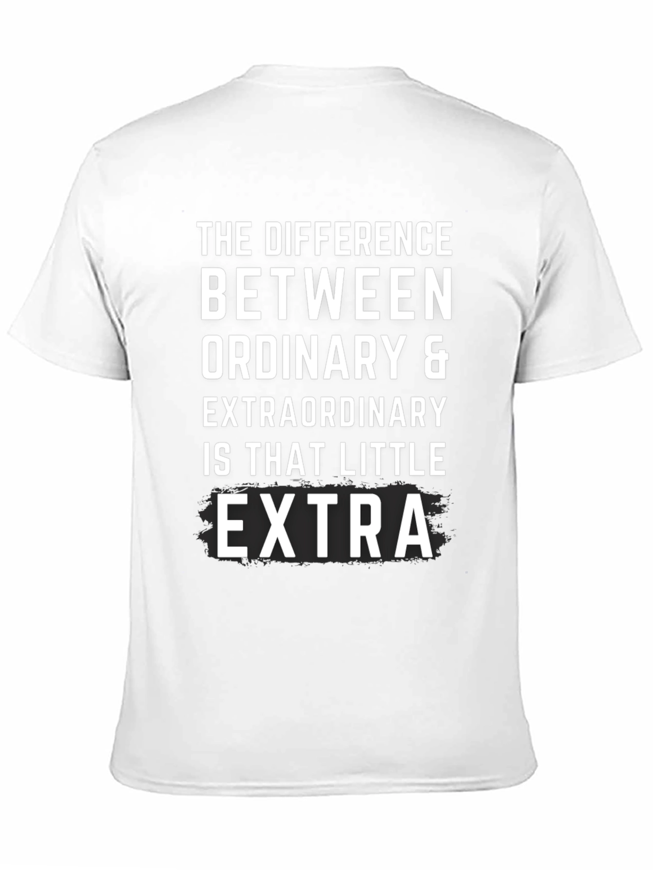 Extra T-Shirt: The Difference is That Little Extra!
