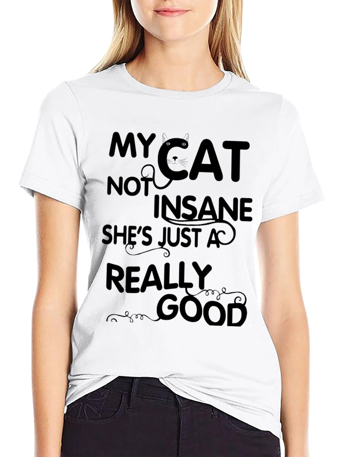 My Cat Not Insane Graphic T-Shirt