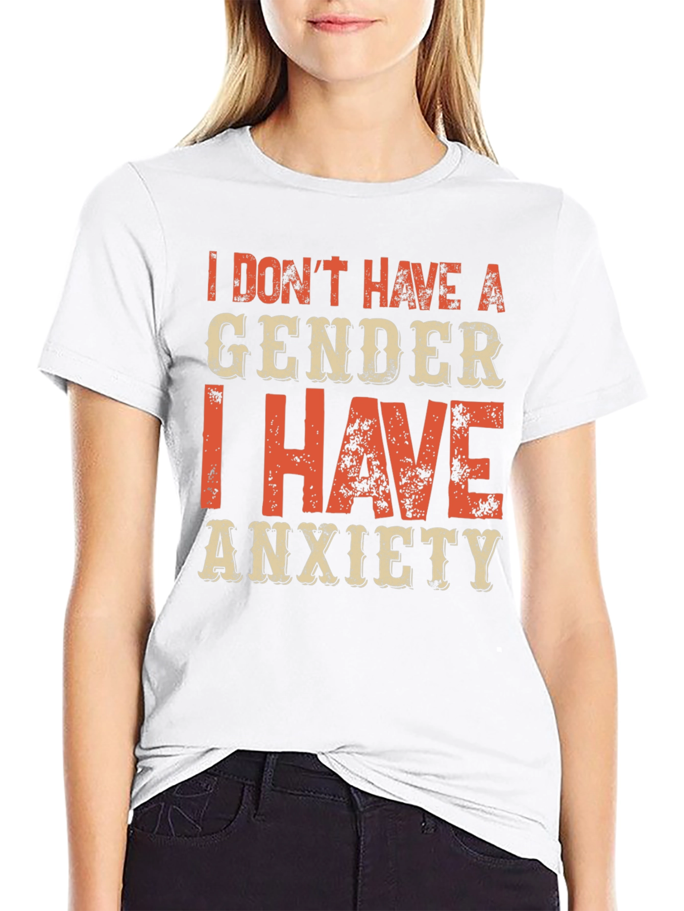 Anxiety T-Shirt: I Dont Have a Gender