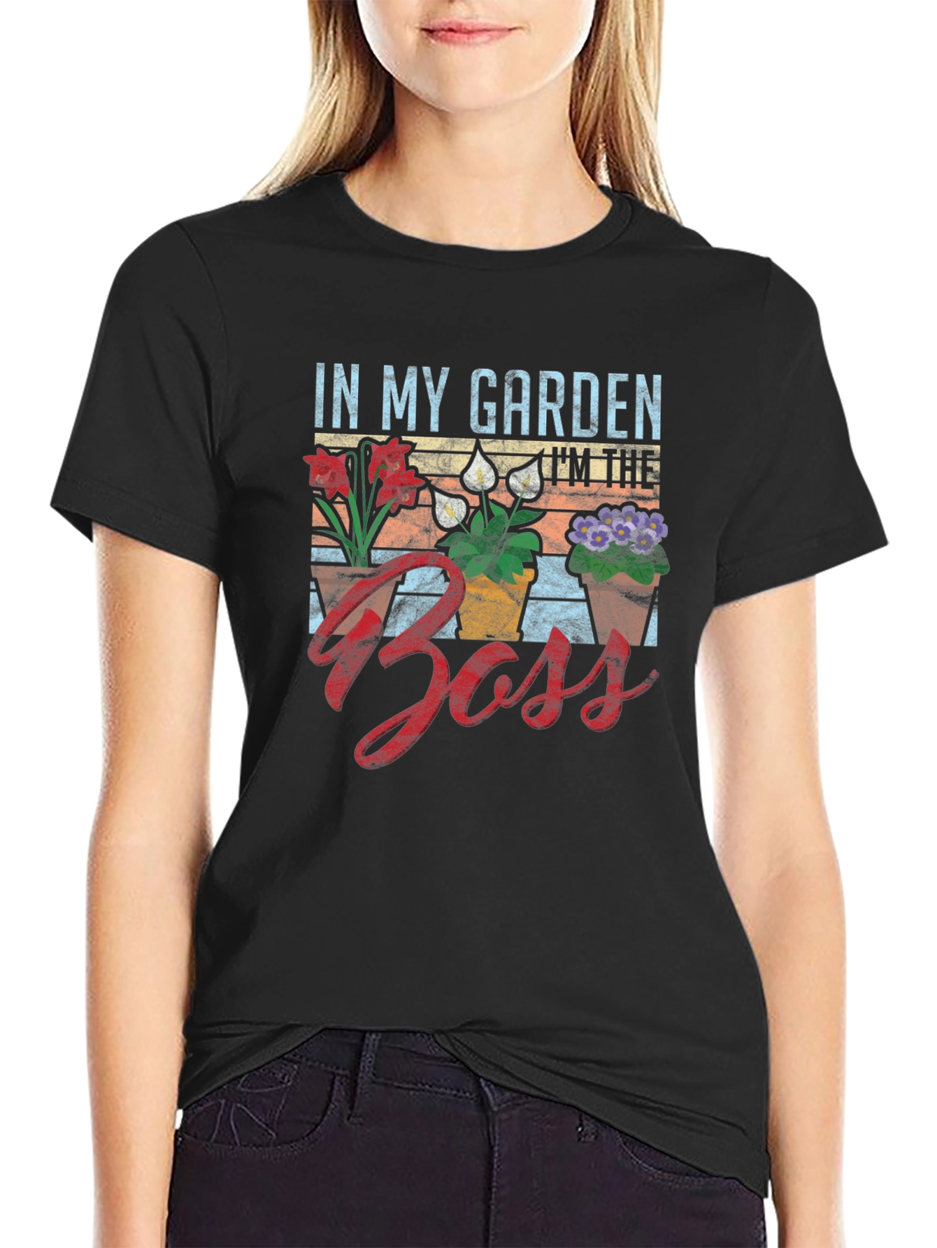 In My Garden Im The Boss T-Shirt