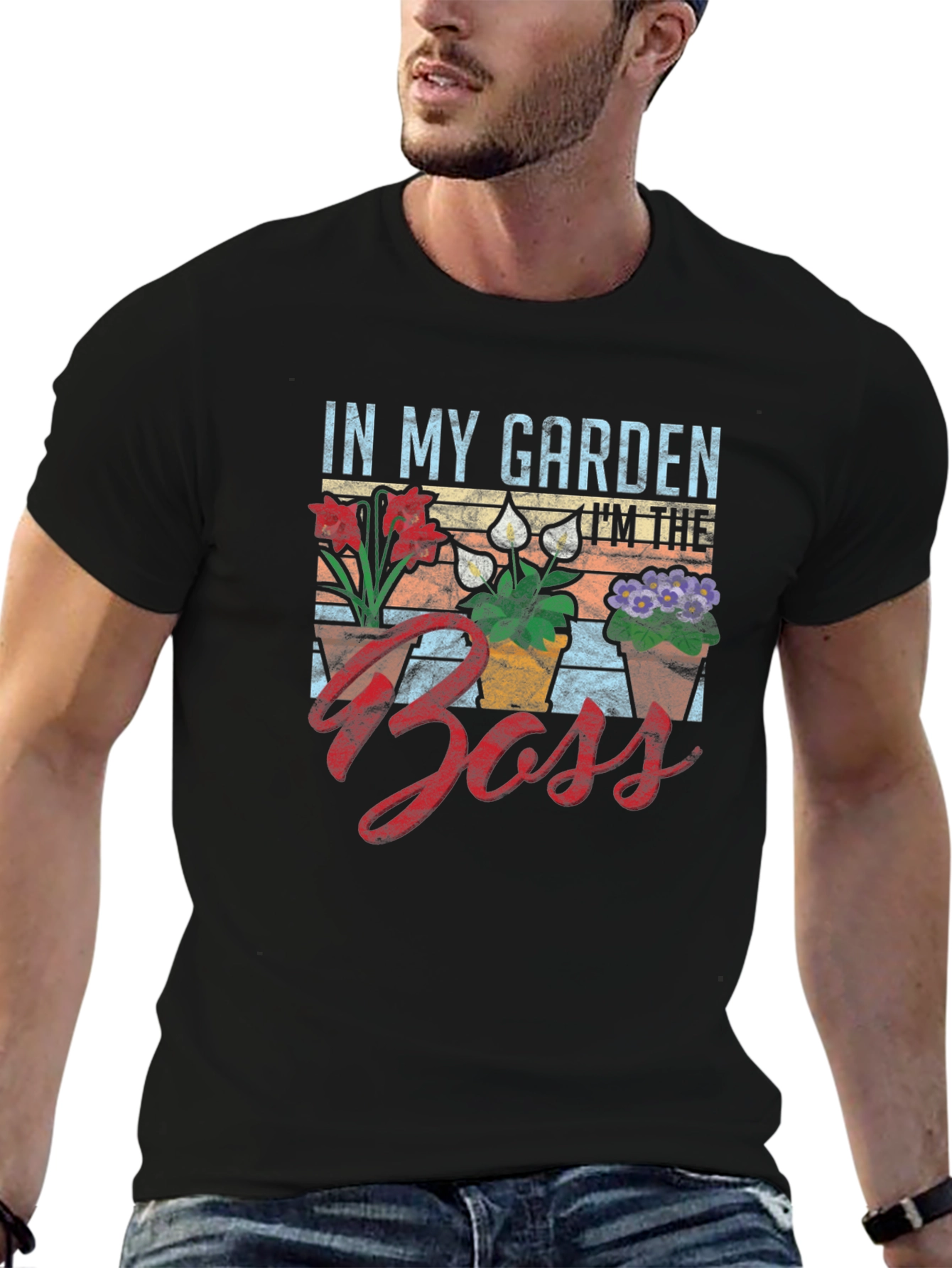 In My Garden Im The Boss T-Shirt