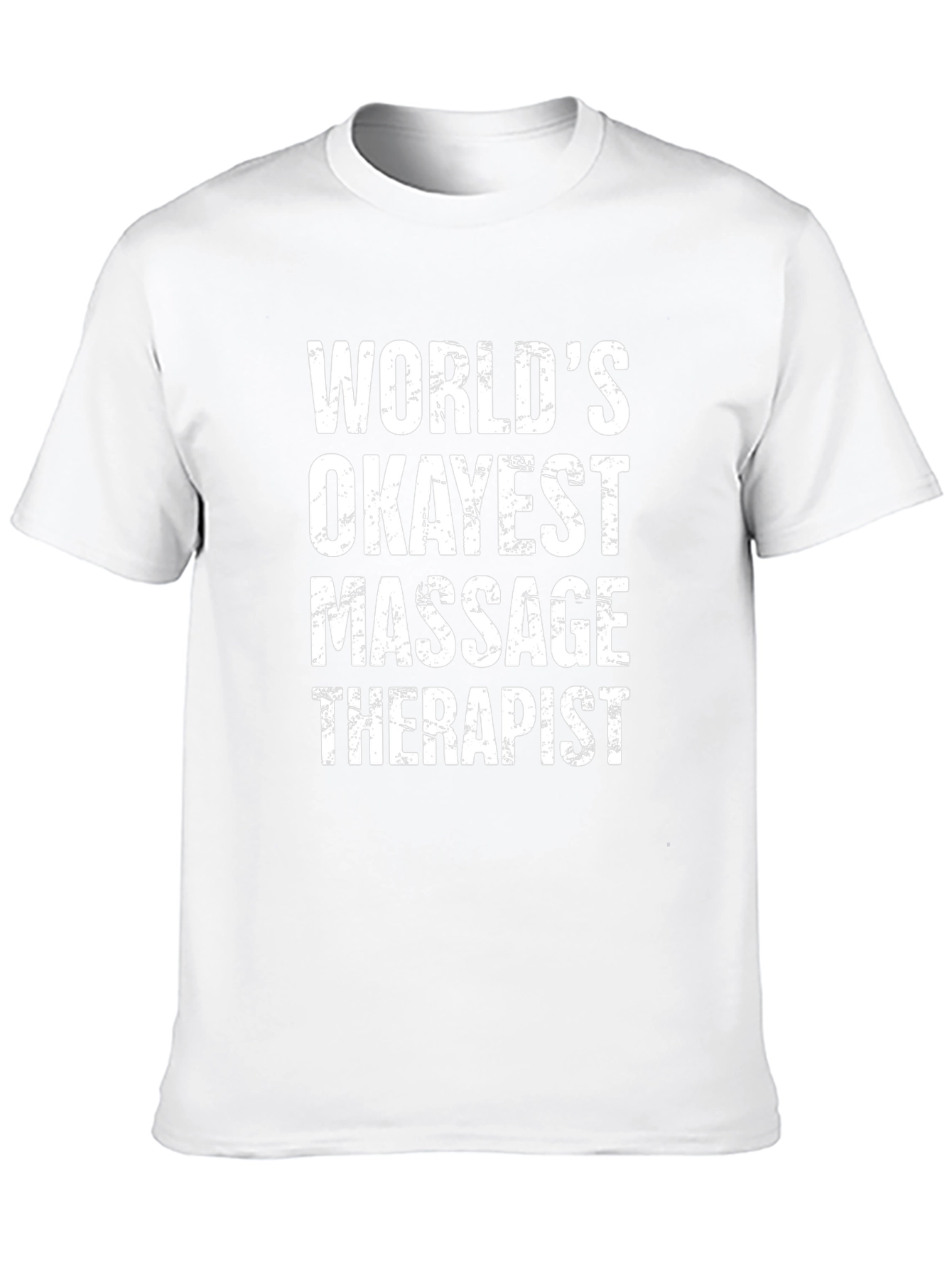 Worlds Okayest Massage Therapist T-Shirt