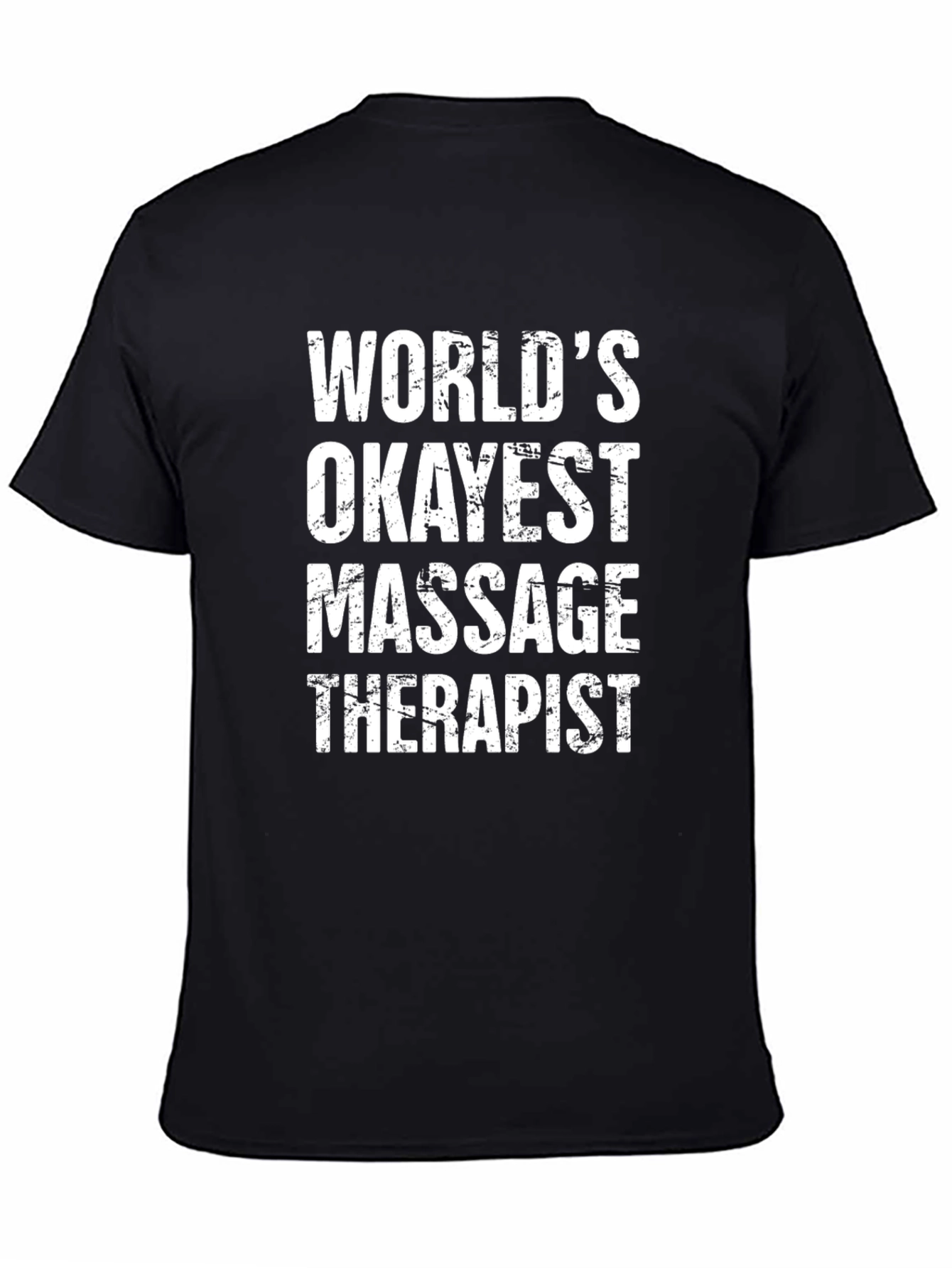 Worlds Okayest Massage Therapist T-Shirt