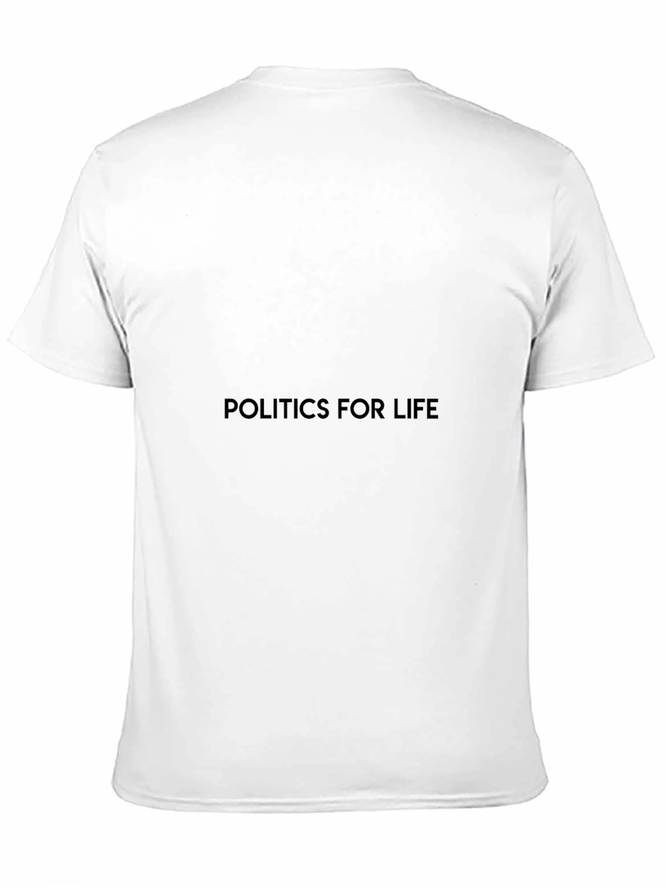 Politics For Life Graphic T-Shirt