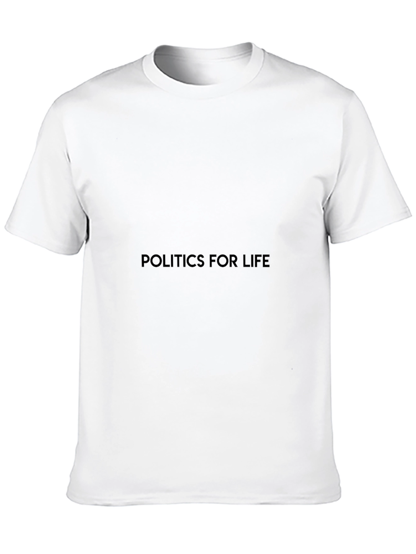 Politics For Life Graphic T-Shirt