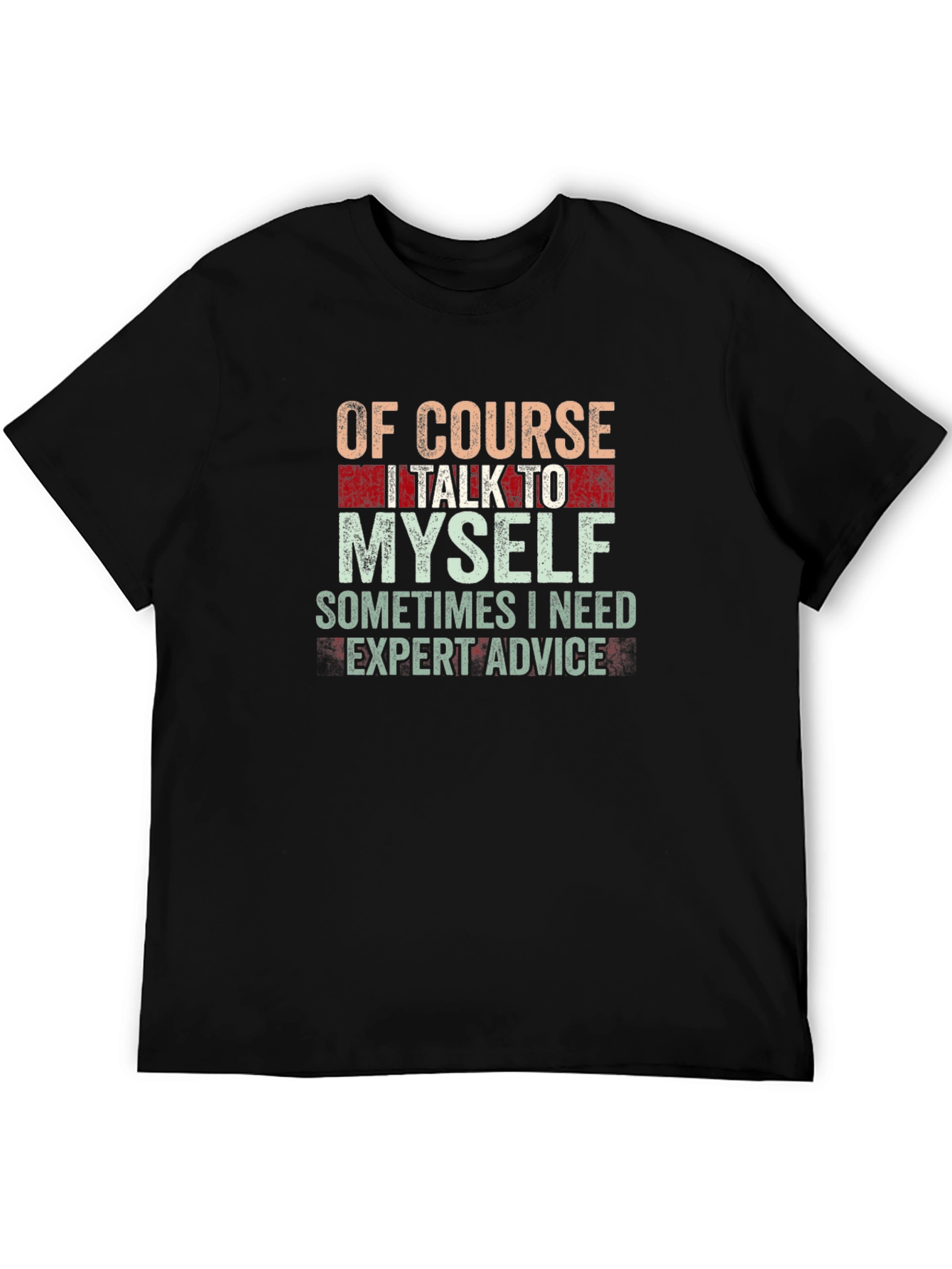 Expert Advice T-Shirt - Funny Sarcastic Humor Tee
