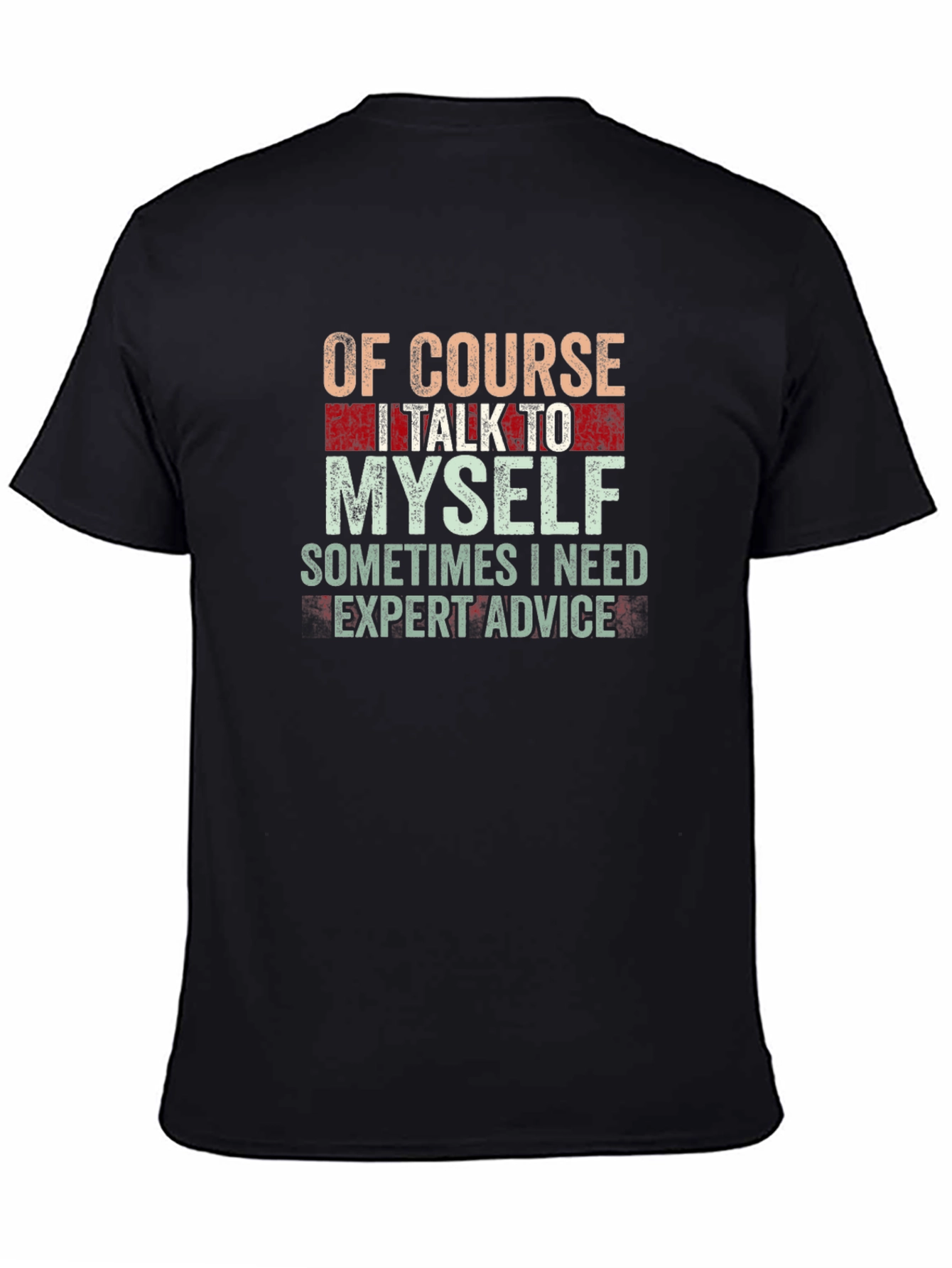 Expert Advice T-Shirt - Funny Sarcastic Humor Tee