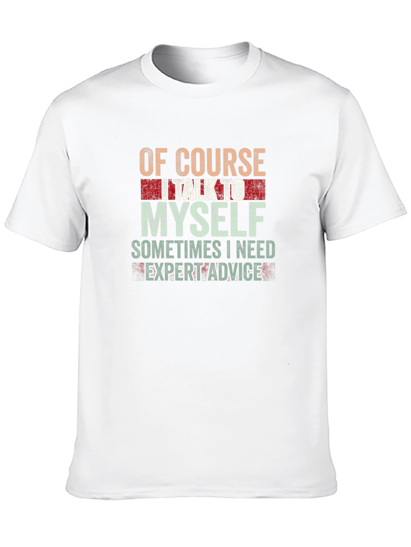 Expert Advice T-Shirt - Funny Sarcastic Humor Tee