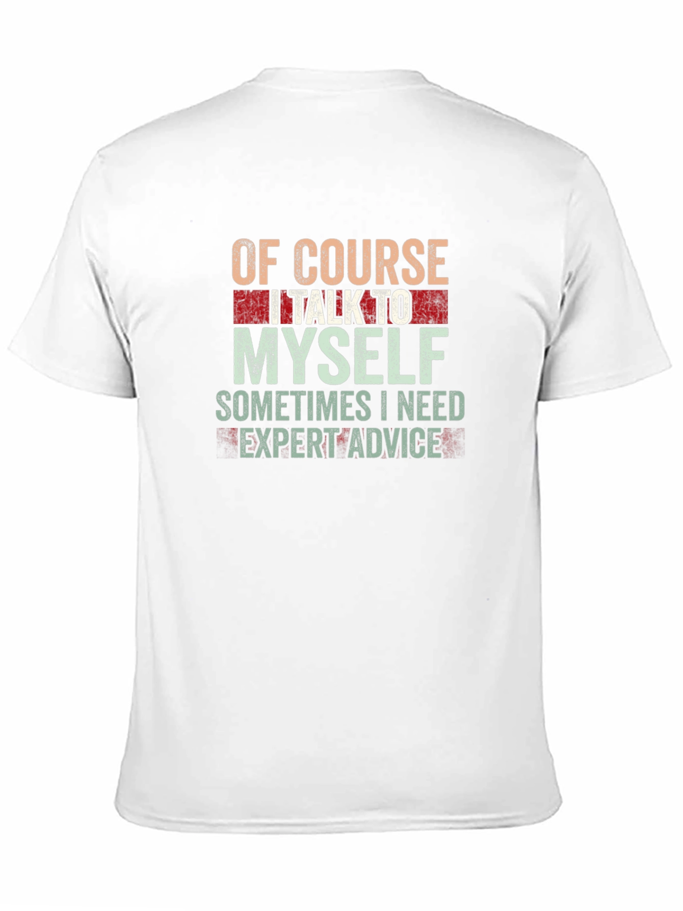 Expert Advice T-Shirt - Funny Sarcastic Humor Tee