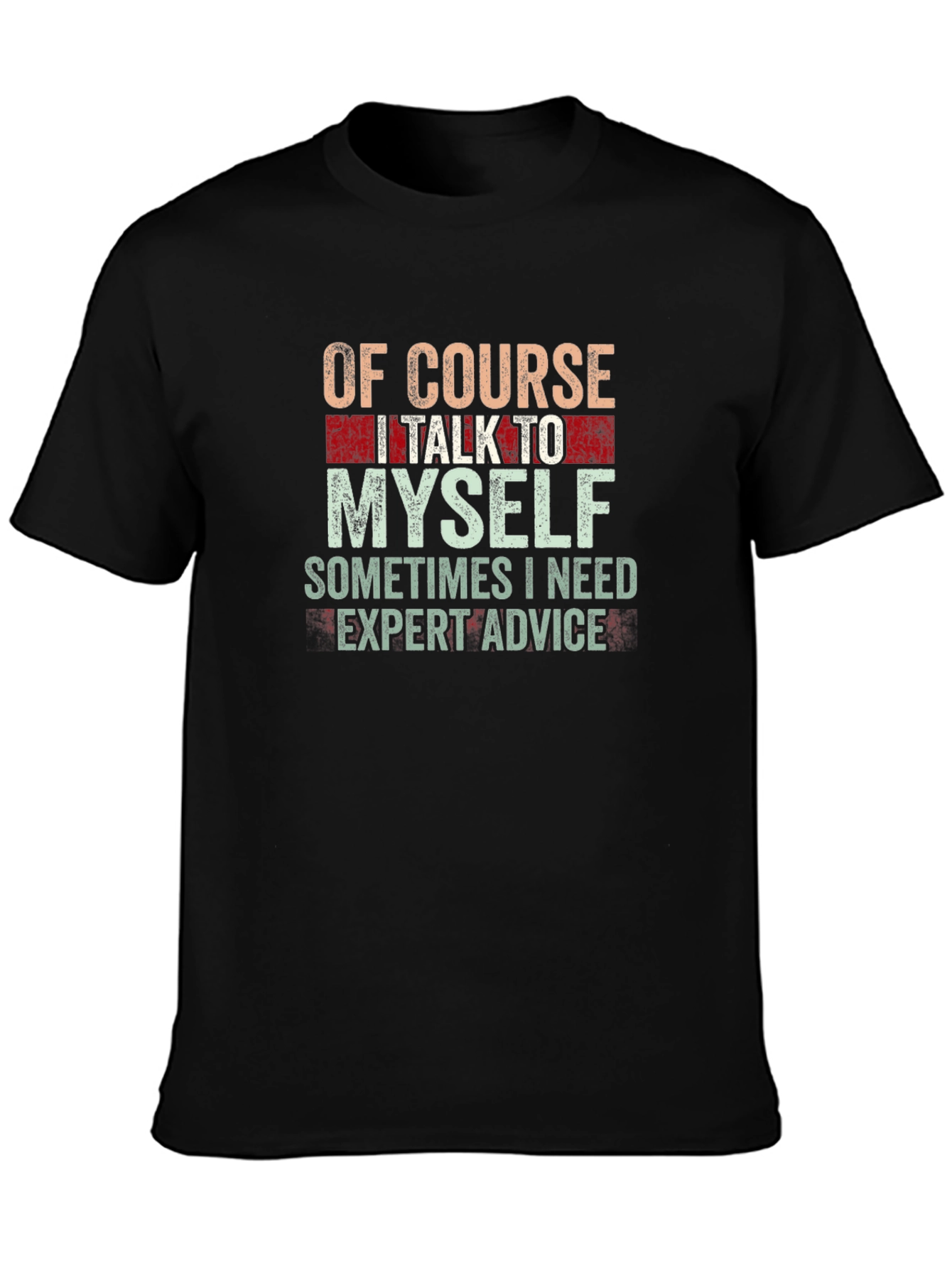 Expert Advice T-Shirt - Funny Sarcastic Humor Tee