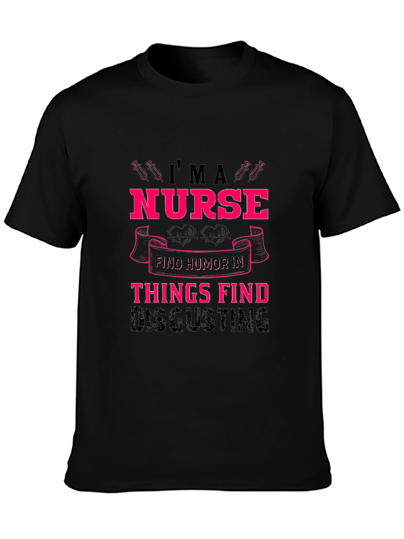 Nurse Humor T-Shirt - Medical Professional Tee