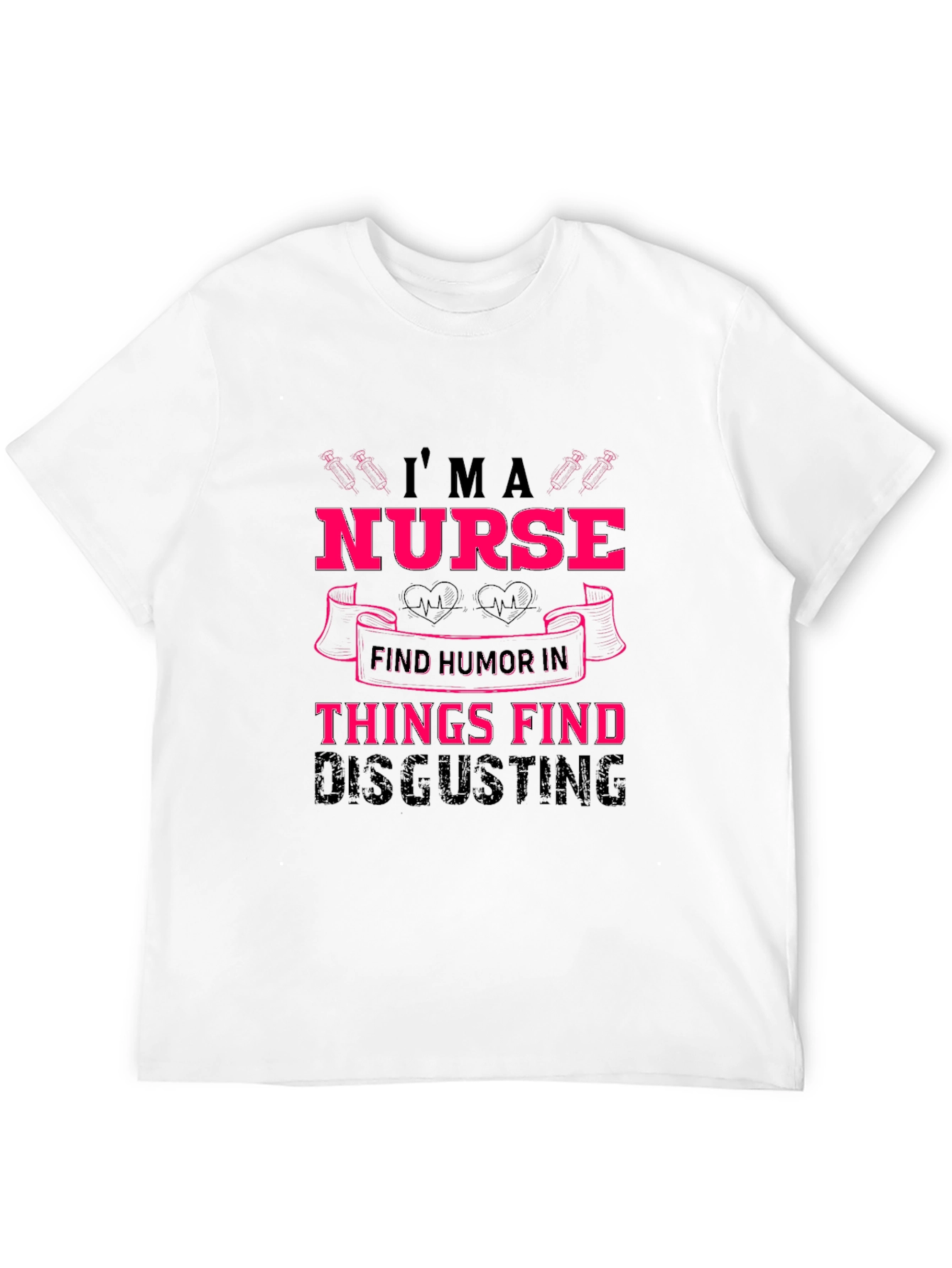 Nurse Humor T-Shirt - Medical Professional Tee