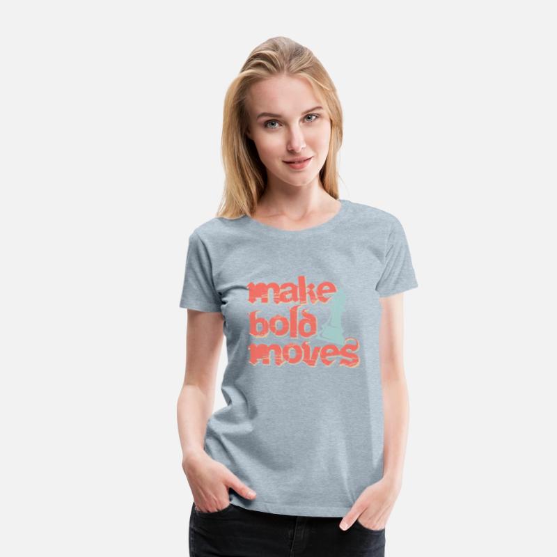 Make Bold Moves