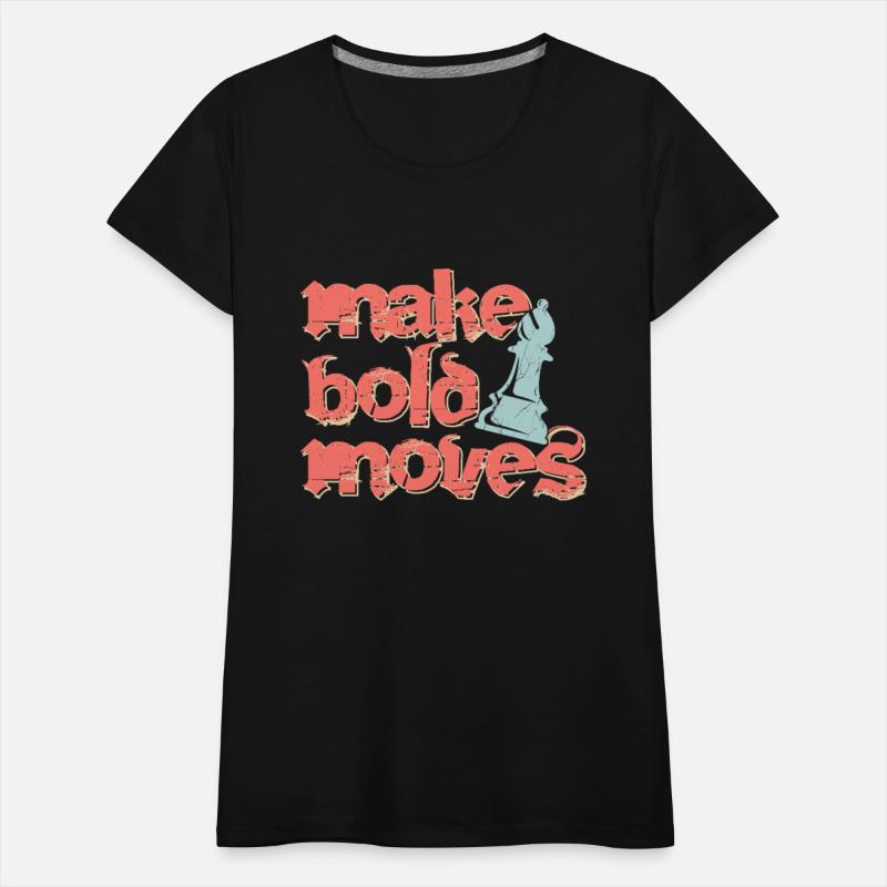 Make Bold Moves
