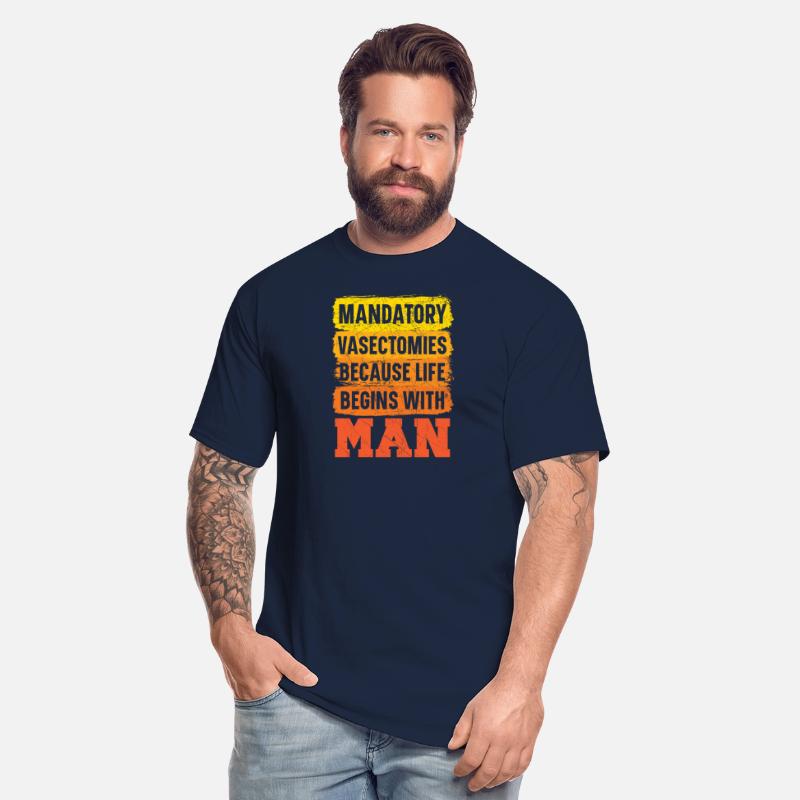 Mandatory Vasectomies Because Life Begins With Man