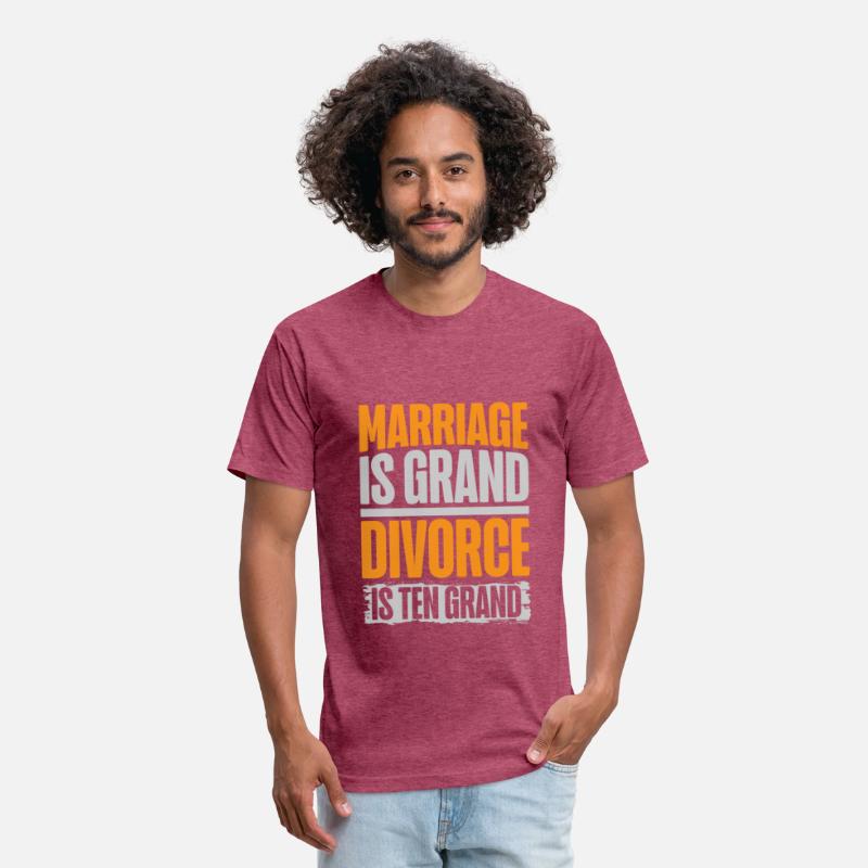 Marriage Is Grand Divorce Is Ten Grand Wedding