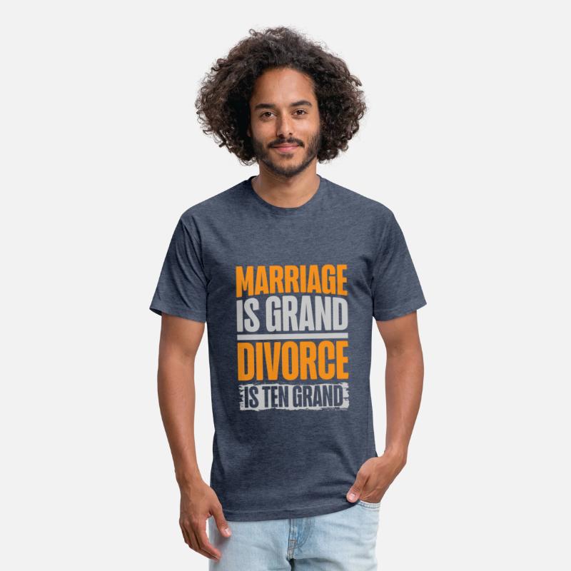 Marriage Is Grand Divorce Is Ten Grand Wedding