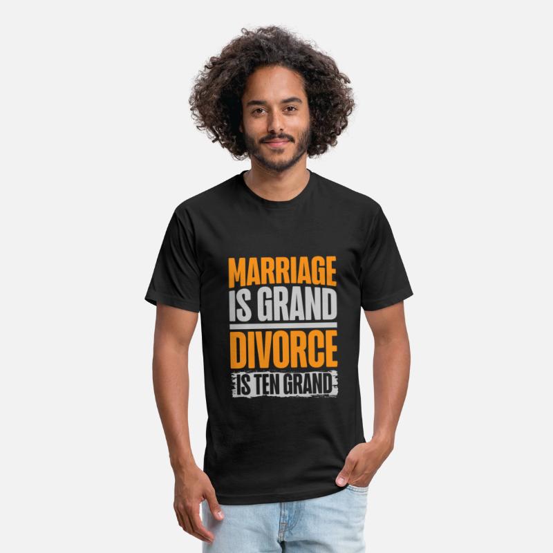 Marriage Is Grand Divorce Is Ten Grand Wedding