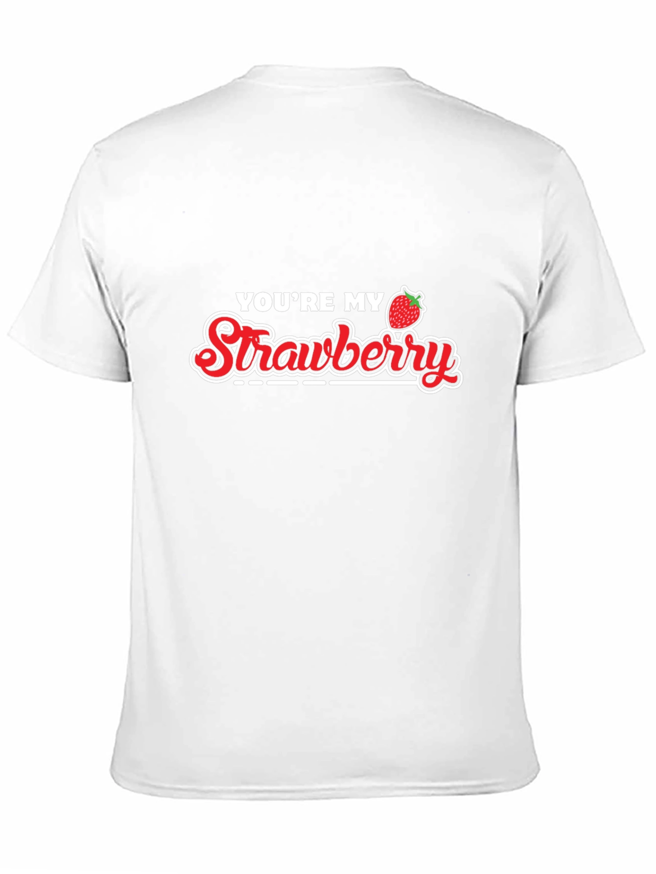 Youre My Strawberry Graphic T-Shirt