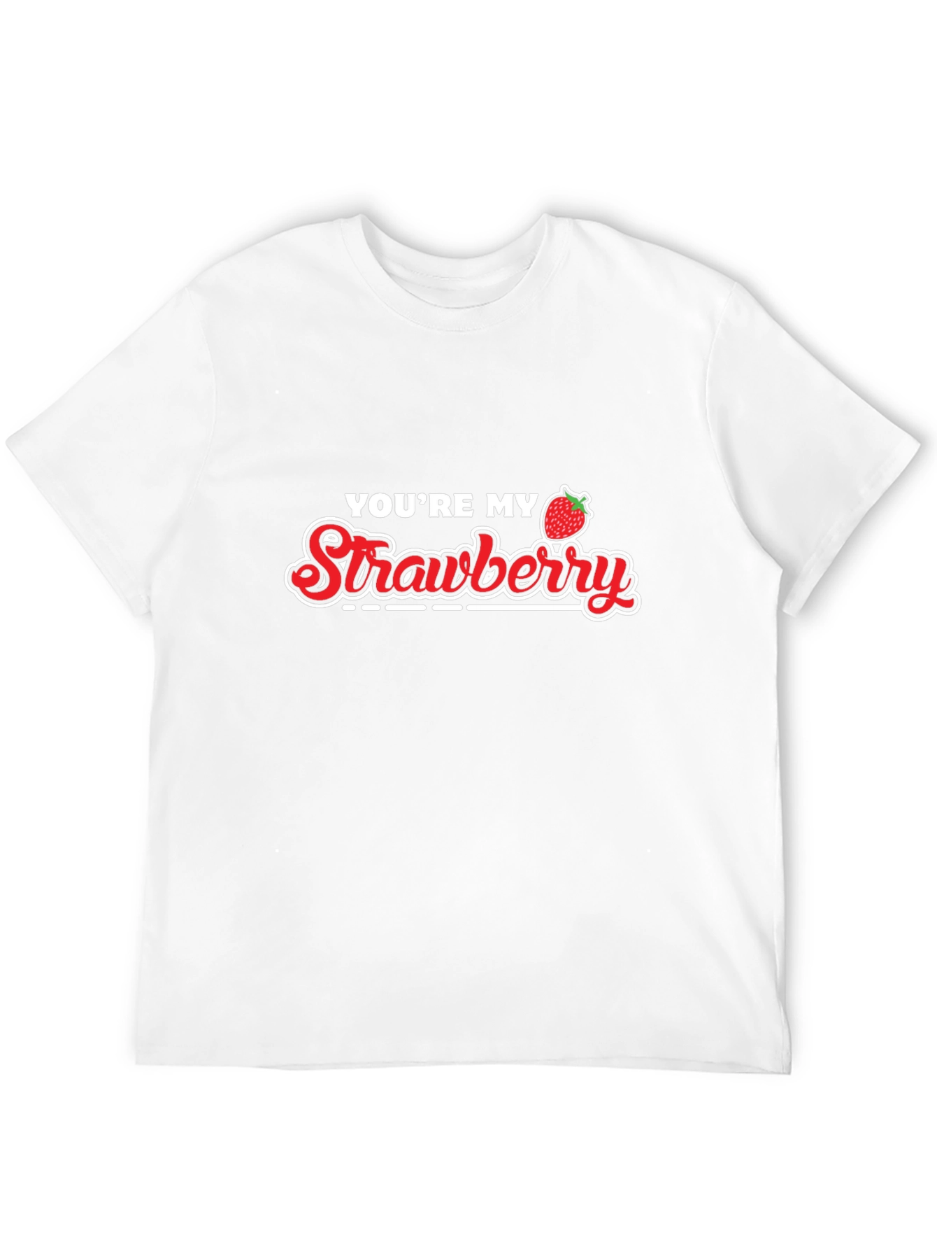 Youre My Strawberry Graphic T-Shirt