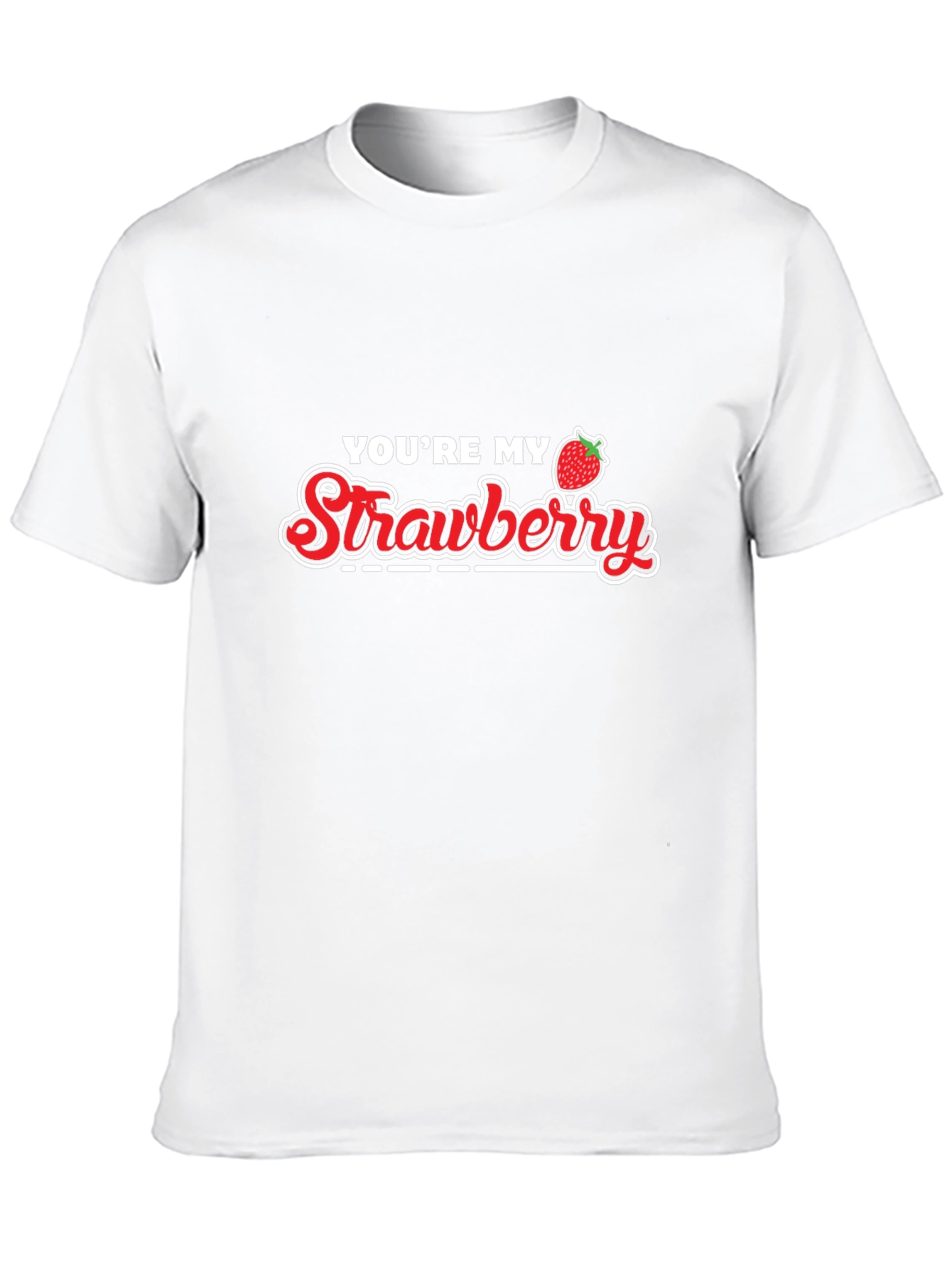 Youre My Strawberry Graphic T-Shirt