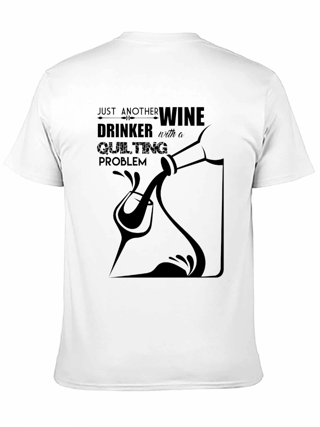 Wine Drinker Quilting Problem Black T-Shirt