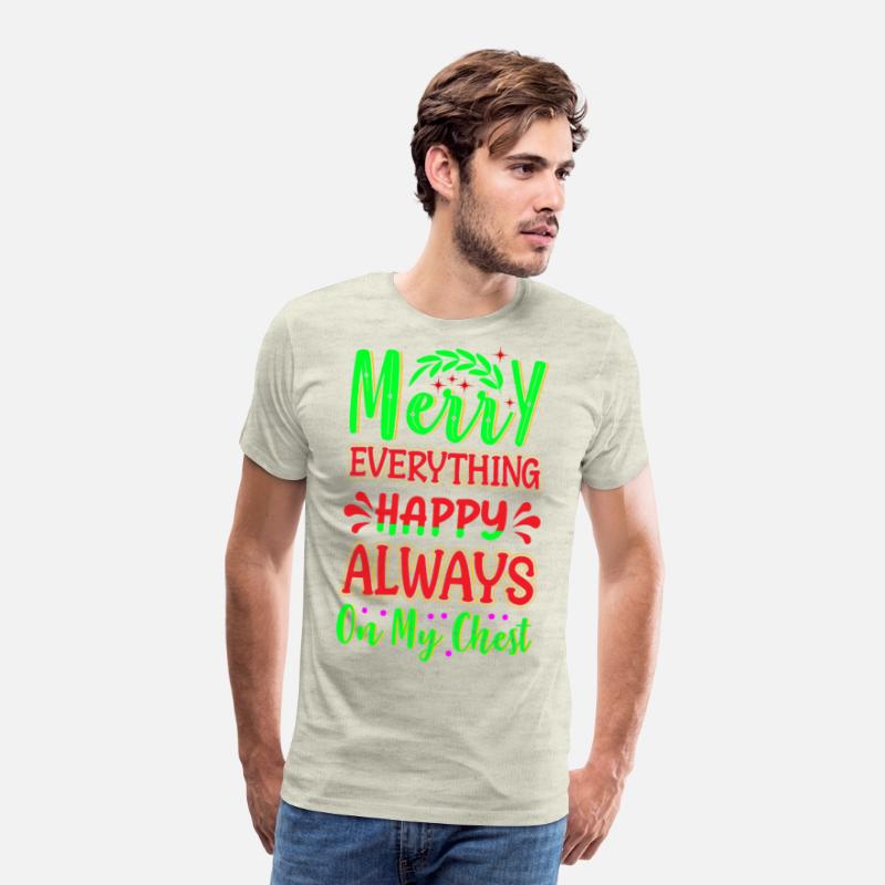Merry Everything Happy Always On My Chest