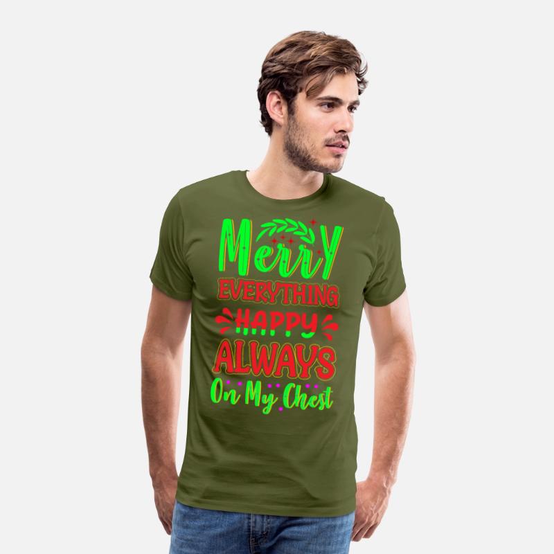 Merry Everything Happy Always On My Chest