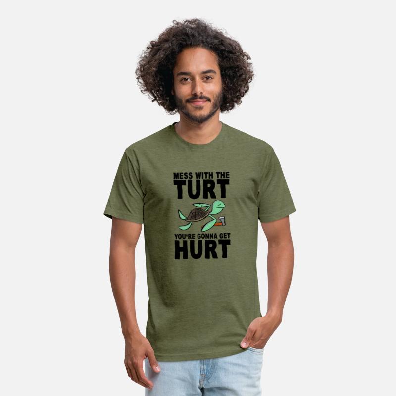 Mess With The Turt You'Re Gonna Get
