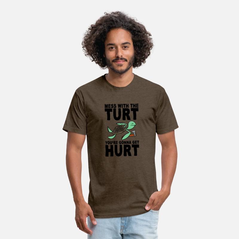 Mess With The Turt You'Re Gonna Get