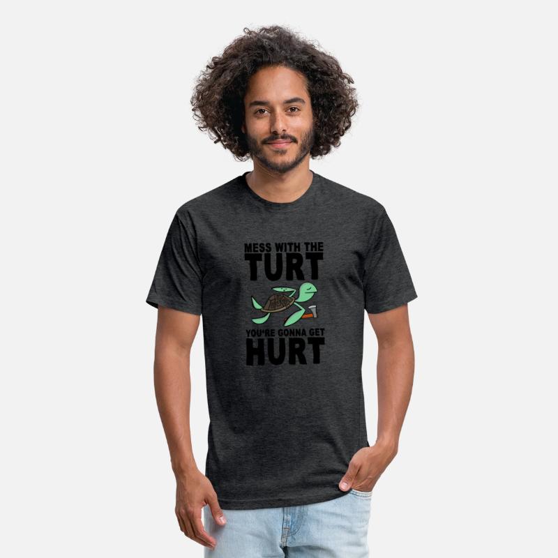 Mess With The Turt You'Re Gonna Get