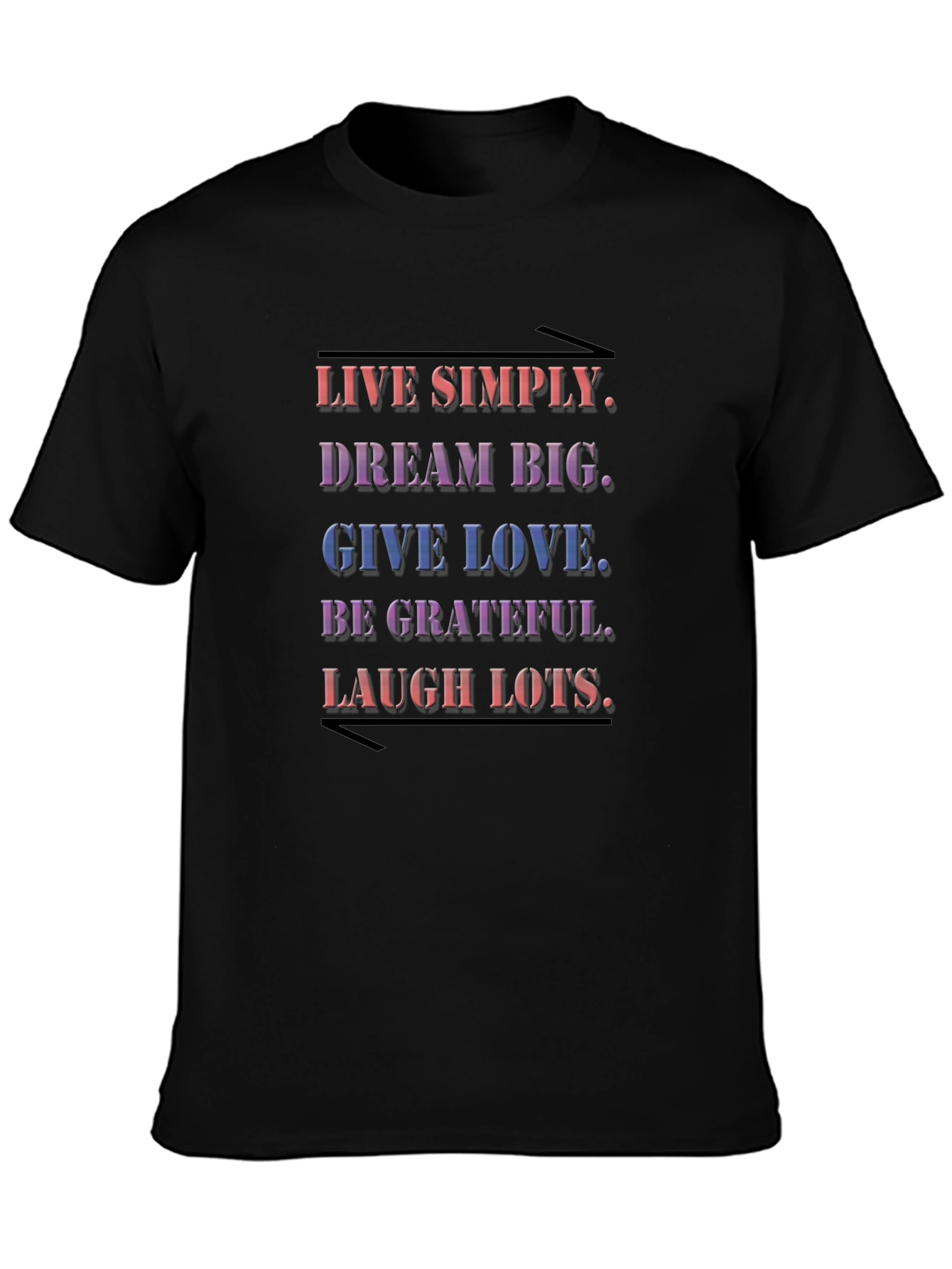 Inspirational Black T-Shirt: Live Dream Love Laugh