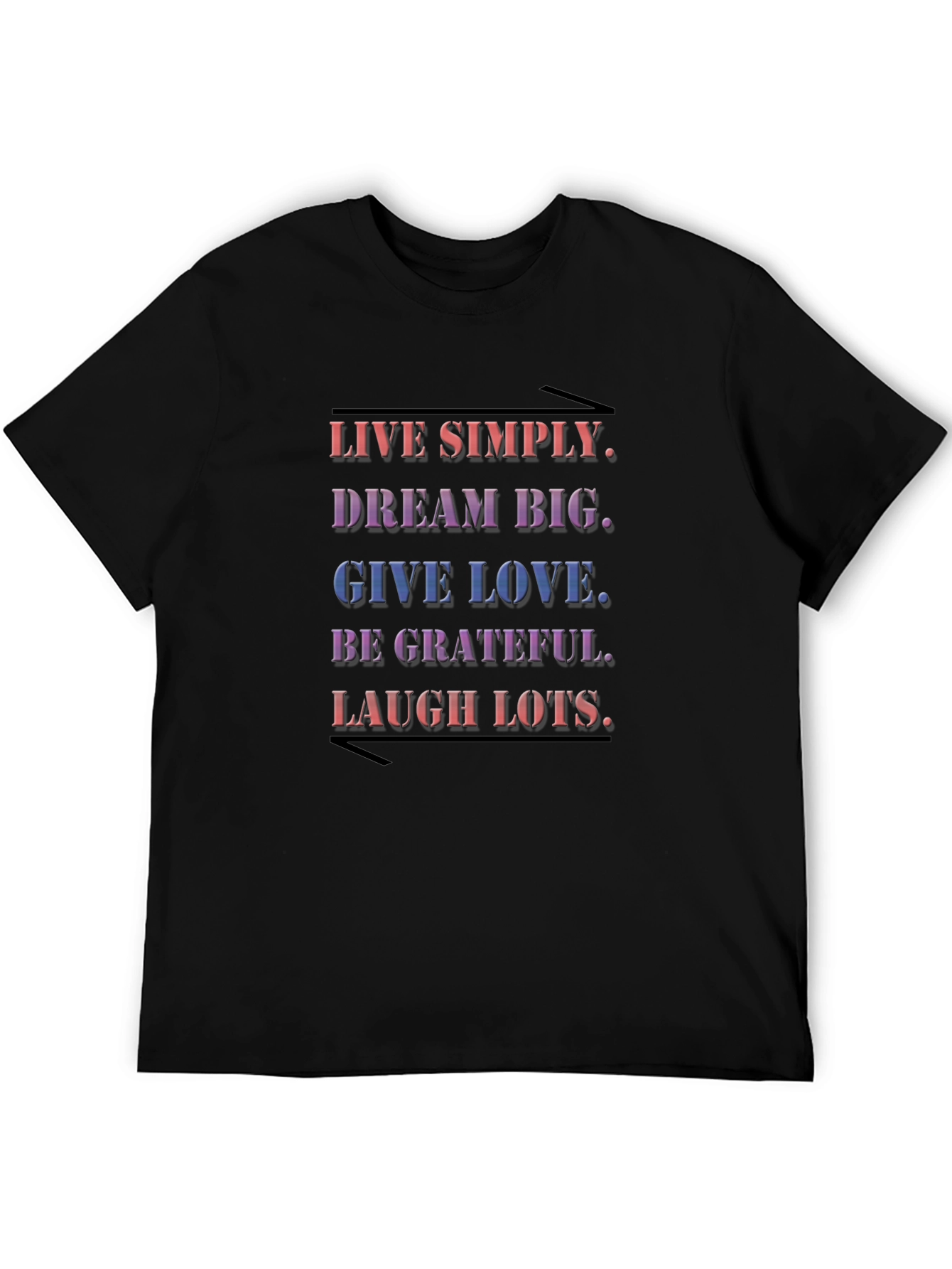 Inspirational Black T-Shirt: Live Dream Love Laugh