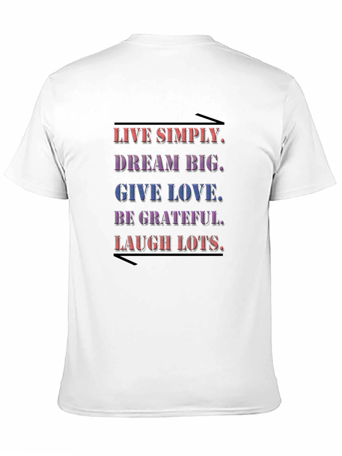 Inspirational Black T-Shirt: Live Dream Love Laugh