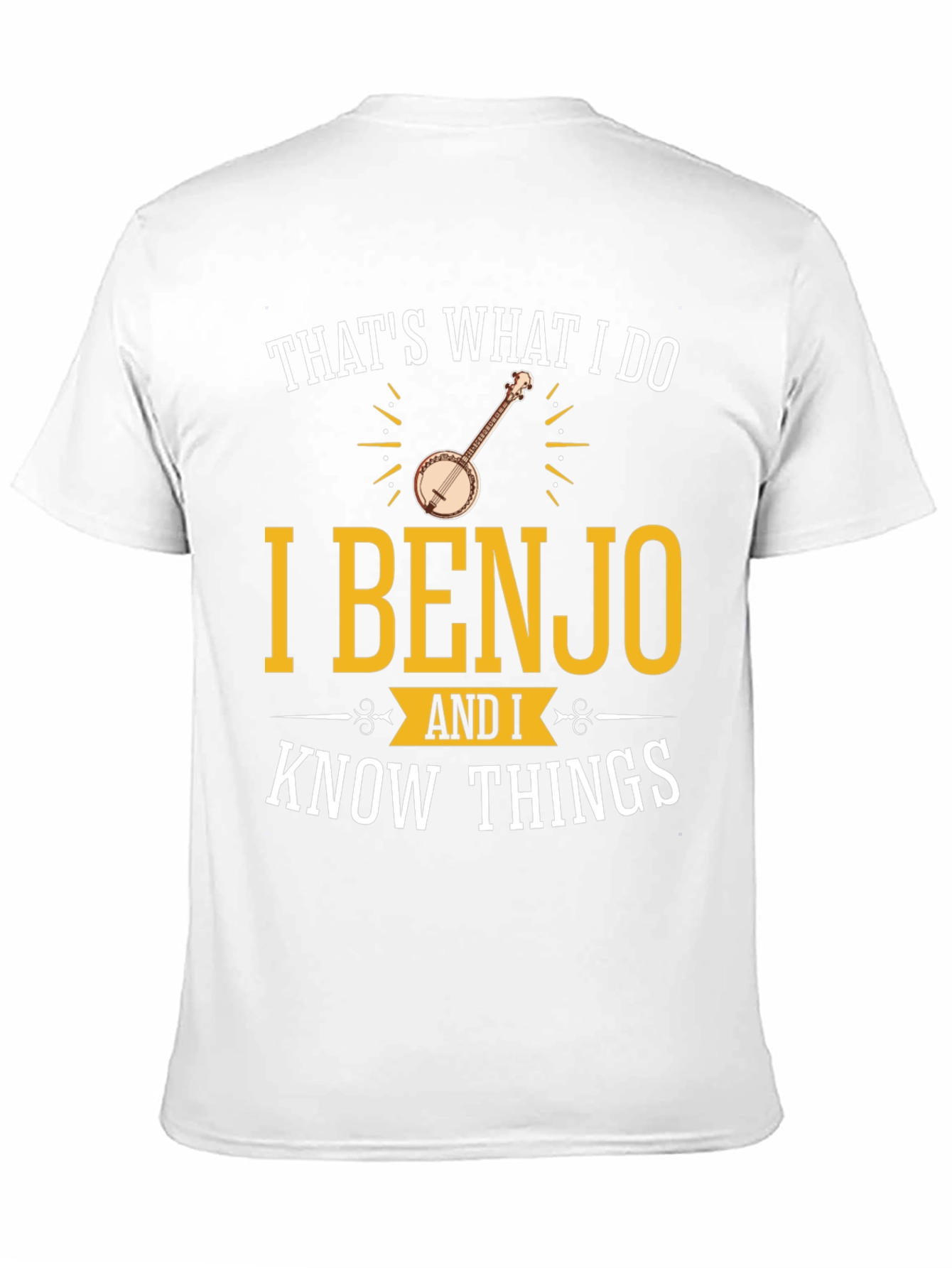 I Benjo and I Know Things T-Shirt