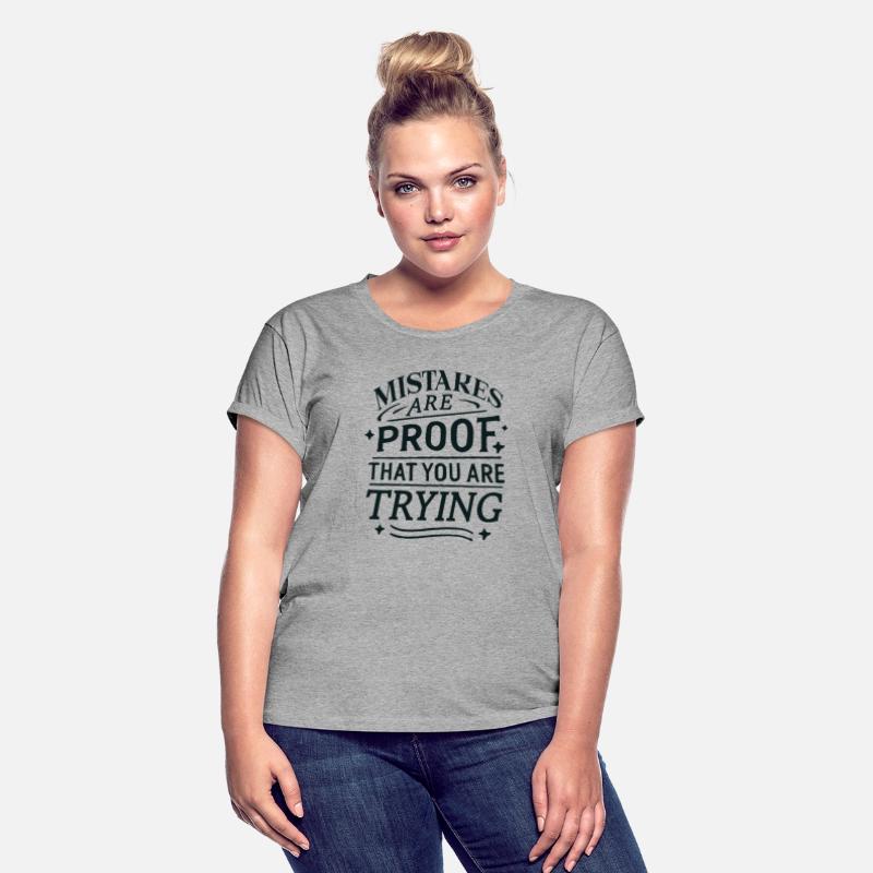 Mistakes are proof that you are trying