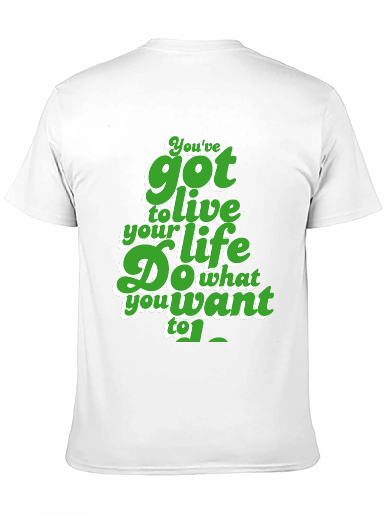Motivational Graphic Tee - Live Your Life T-Shirt
