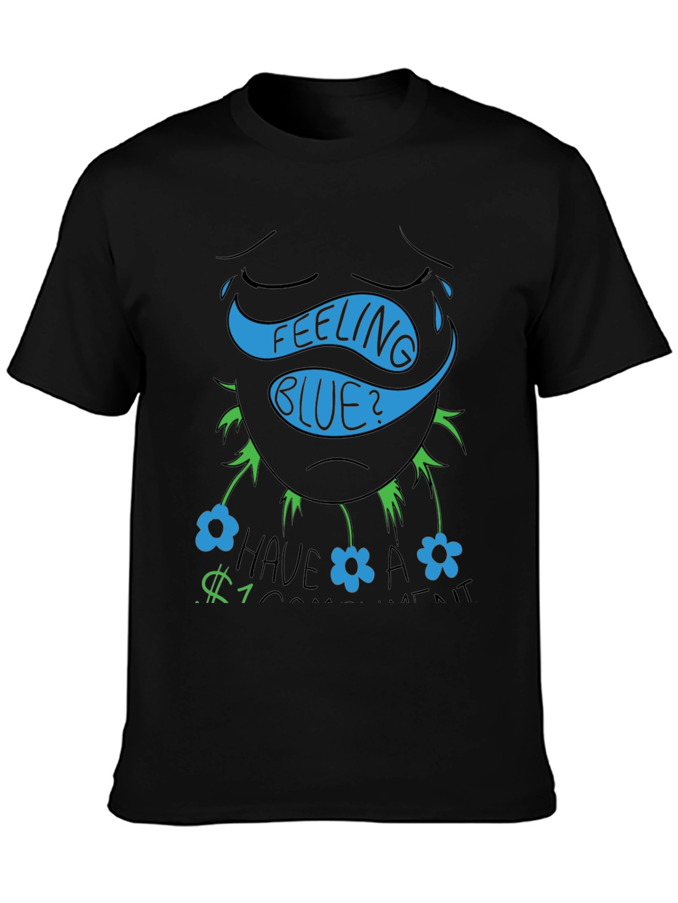 Feeling Blue? Funny Graphic T-Shirt