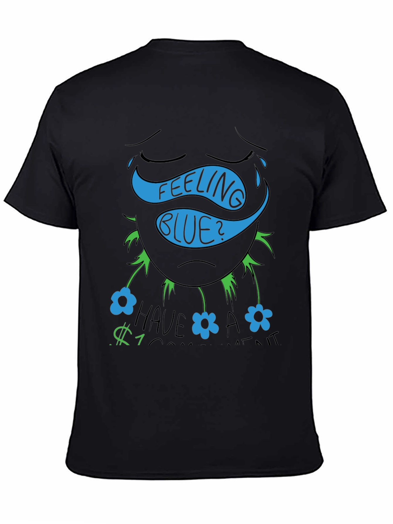 Feeling Blue? Funny Graphic T-Shirt