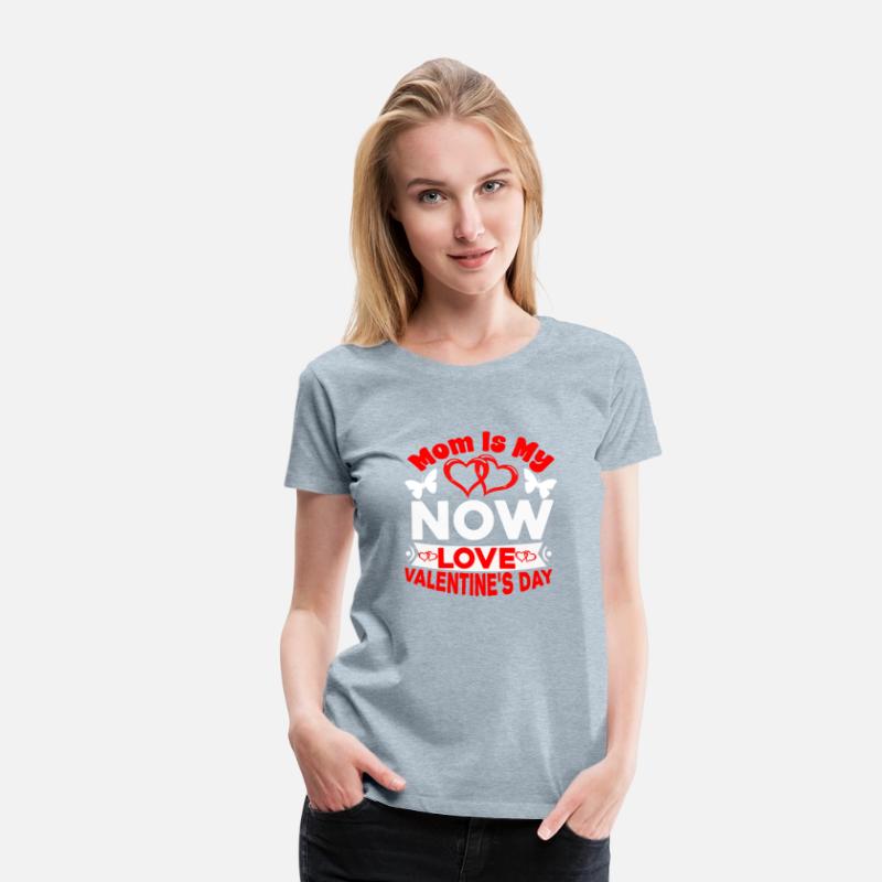 Mom Is My now Love Valentine s Day