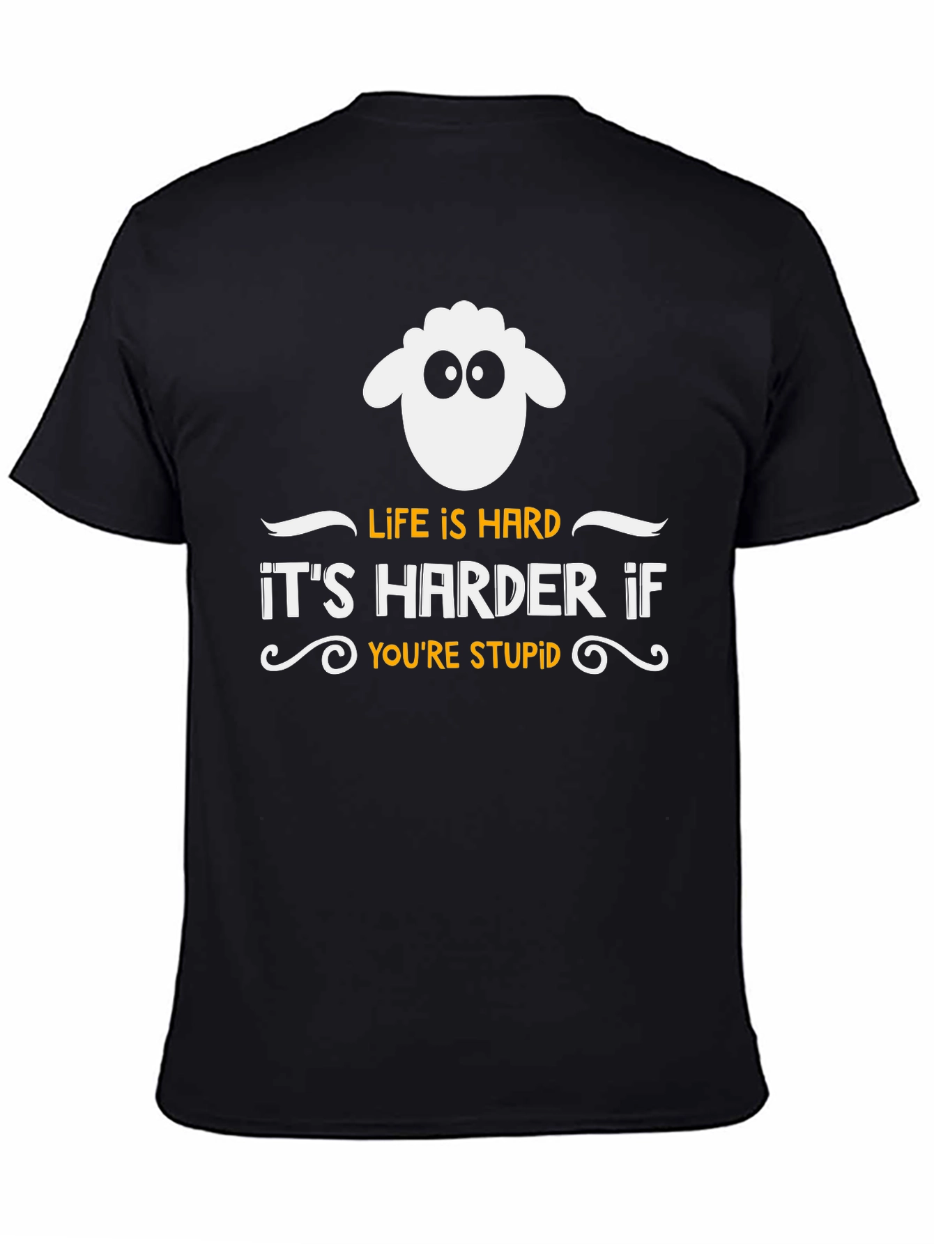 Life is Hard Sheep T-Shirt - Funny Slogan Tee