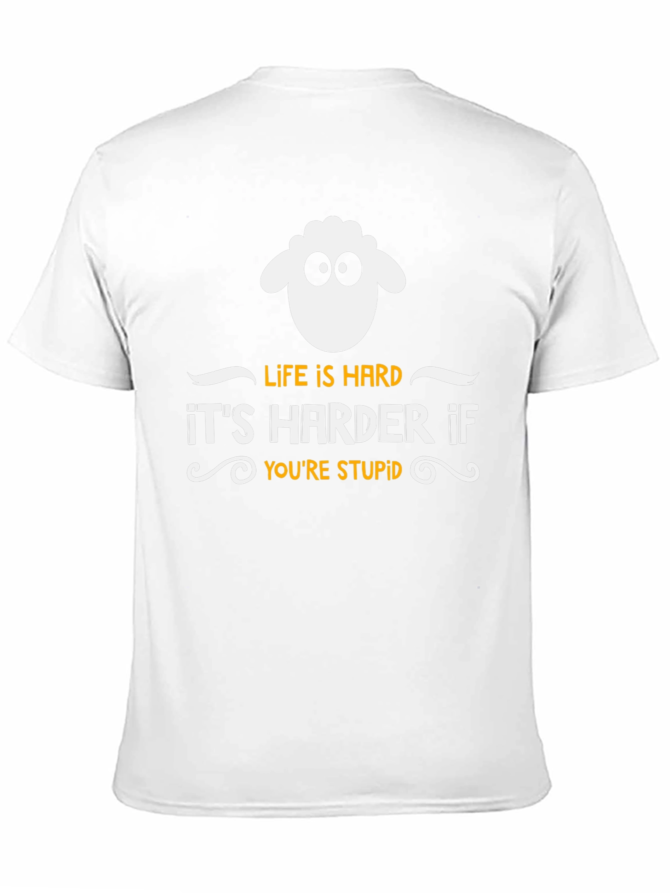 Life is Hard Sheep T-Shirt - Funny Slogan Tee